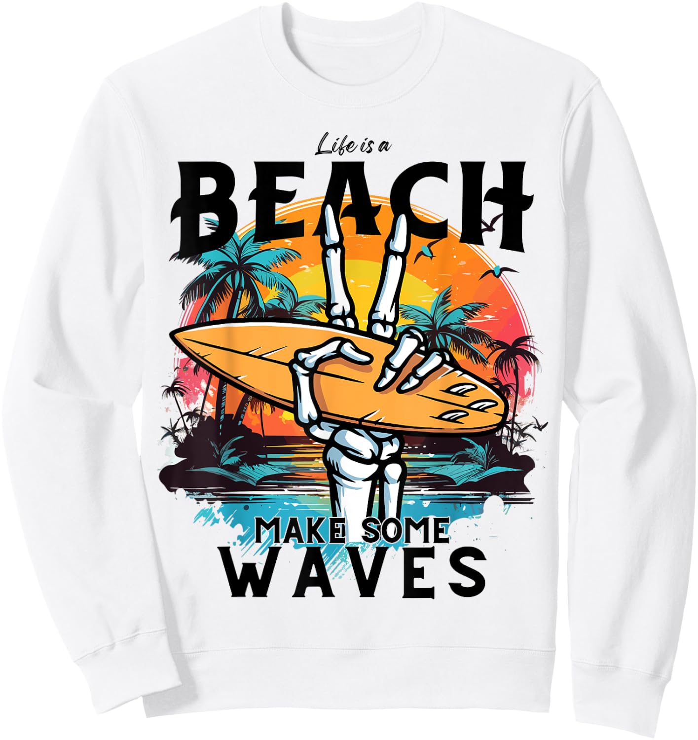 Funny Summer,Waves,Surf.Life Is A Beach Make Some Waves Women Kids Sweatshirt - Sweatshirt | White