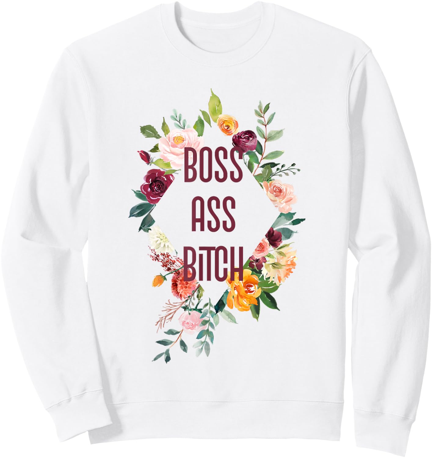 Boss Ass Bitch - Shirt with Sayings Sweatshirt - Sweatshirt | White