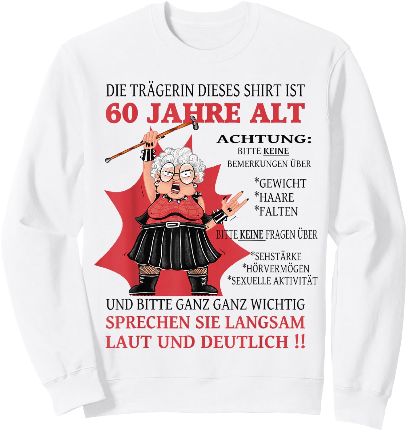 The Lady is 60 Years Old Birthday Woman Funny Women's , White Sweatshirt - Sweatshirt | White