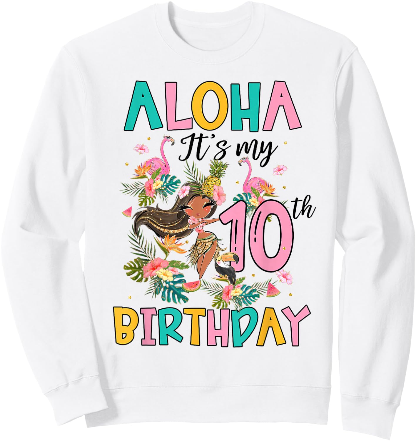 Aloha It's My 10th Birthday Hawaii Girls Flamingo 10 Yrs Old Sweatshirt - Sweatshirt | White