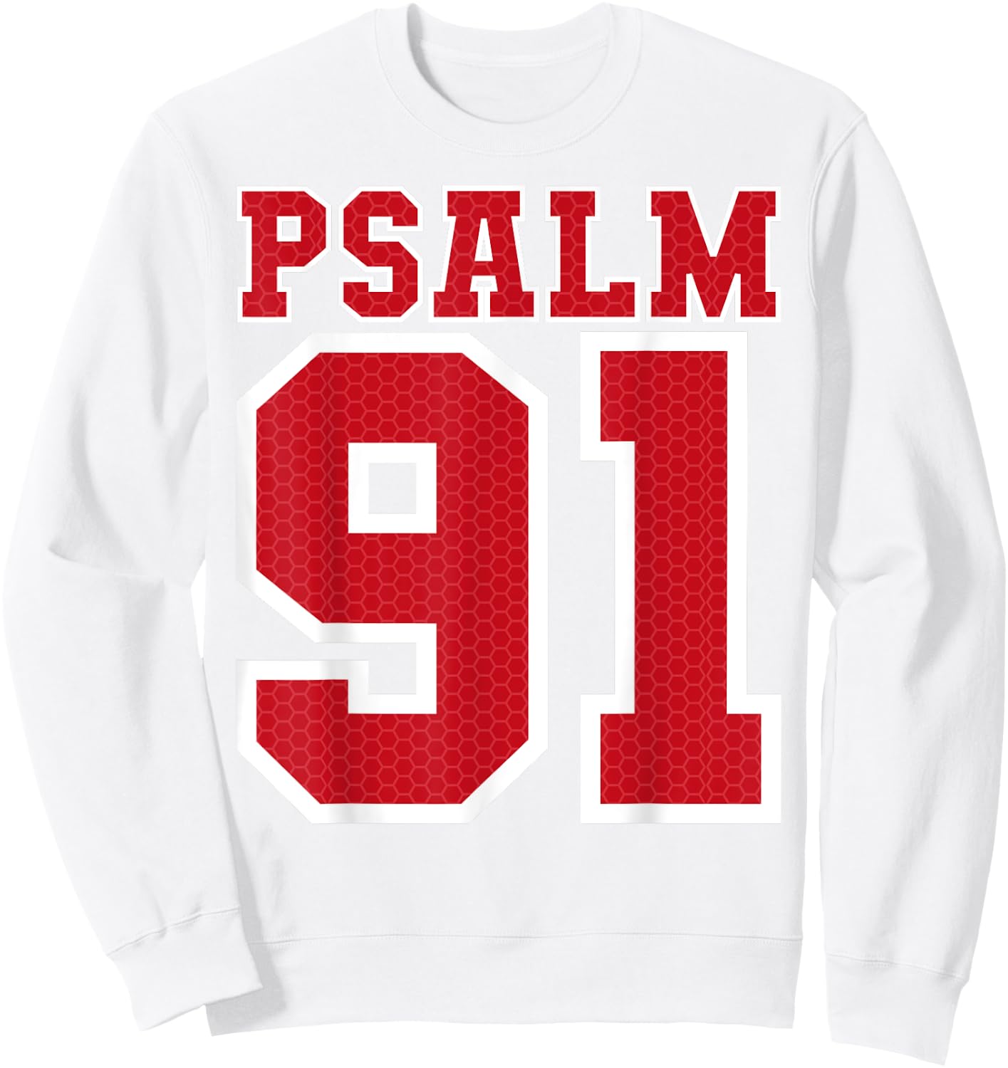 Psalm 91 Bible Verse Christian Shirt My Refuge My Jesus Sweatshirt - Sweatshirt | White