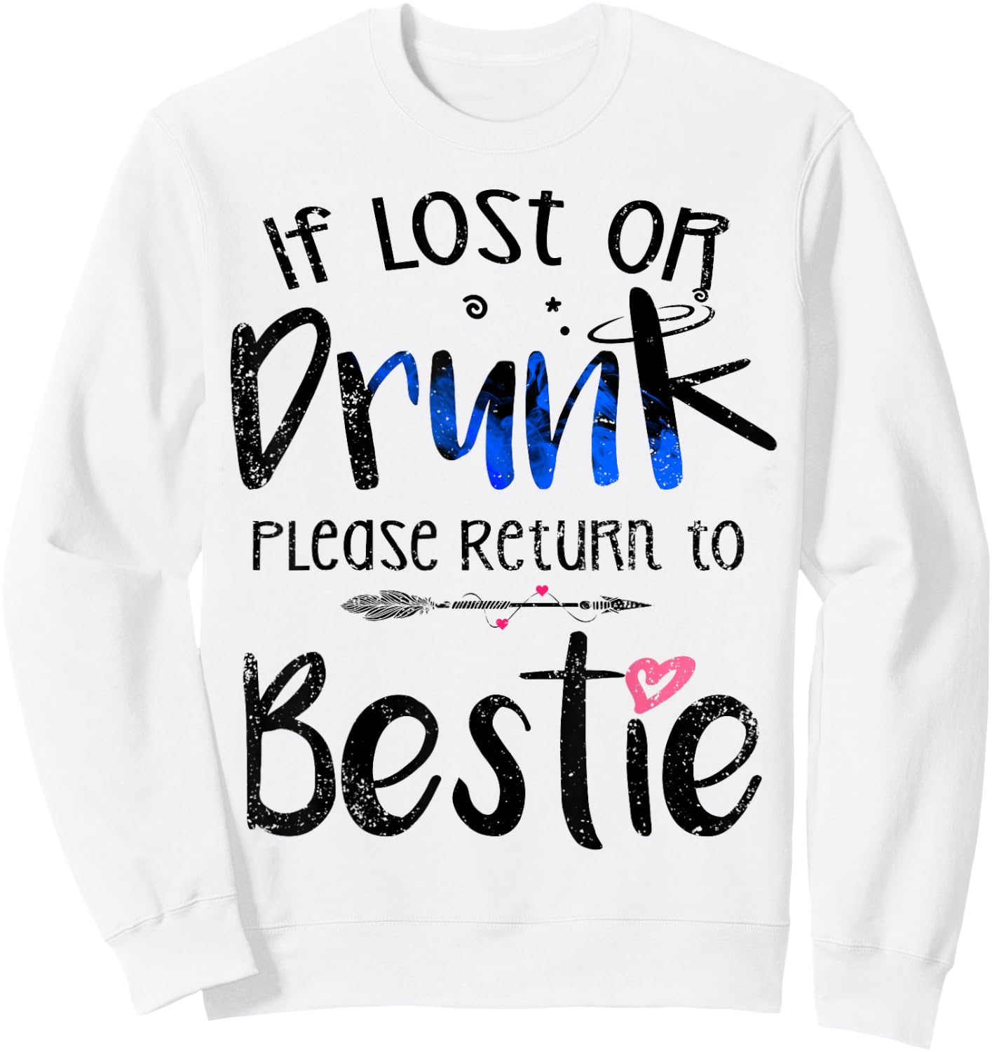 If lost or drunk please return to bestie Best Friend Party Sweatshirt - Sweatshirt | White