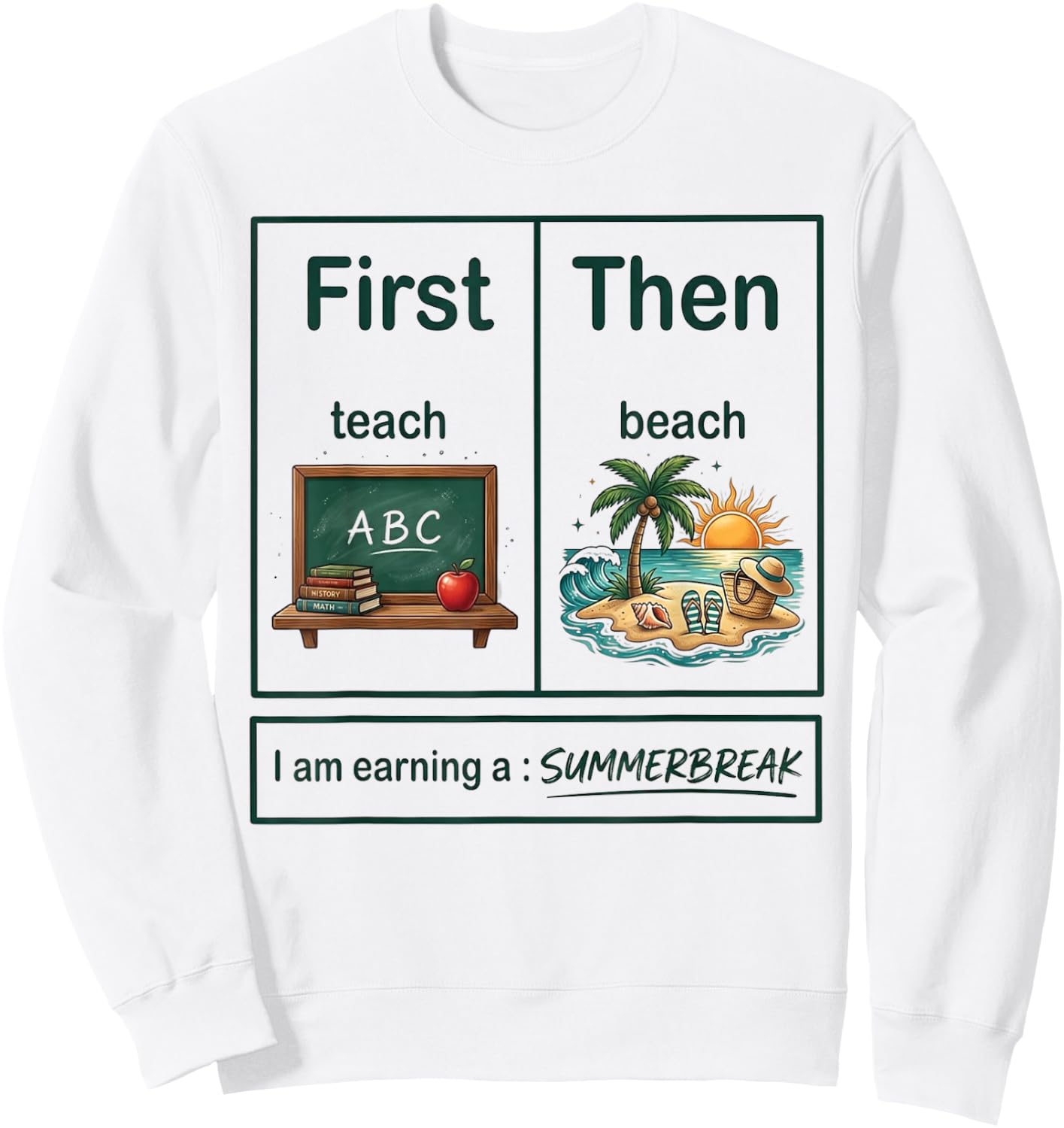 First Teach Then Beach Funny Teacher Summer Break Vacation Sweatshirt - Sweatshirt | White