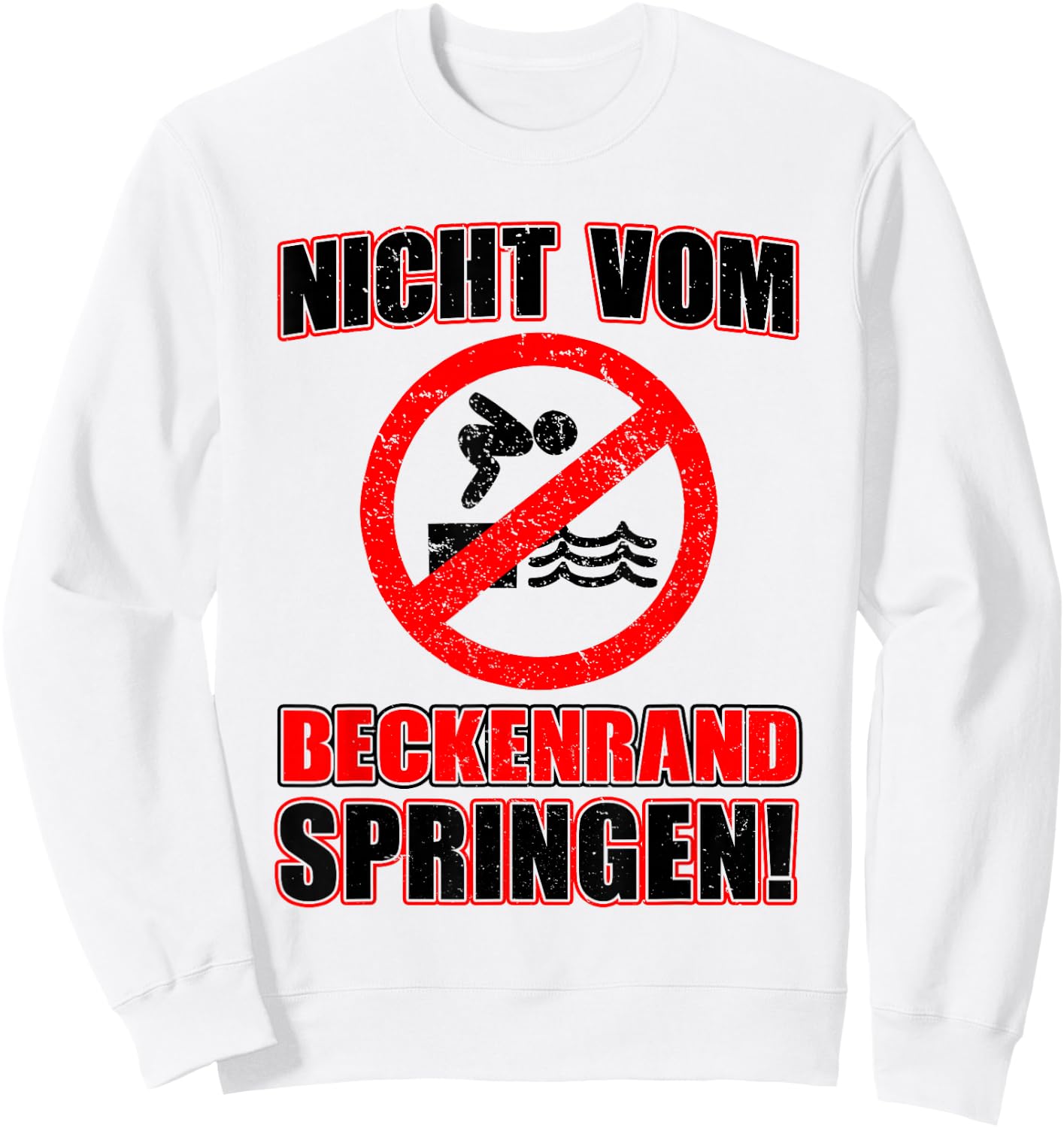 Bademeister DLRG Nicht vom Beckenrand Jumping [German Language, White, s Sweatshirt - Sweatshirt | White