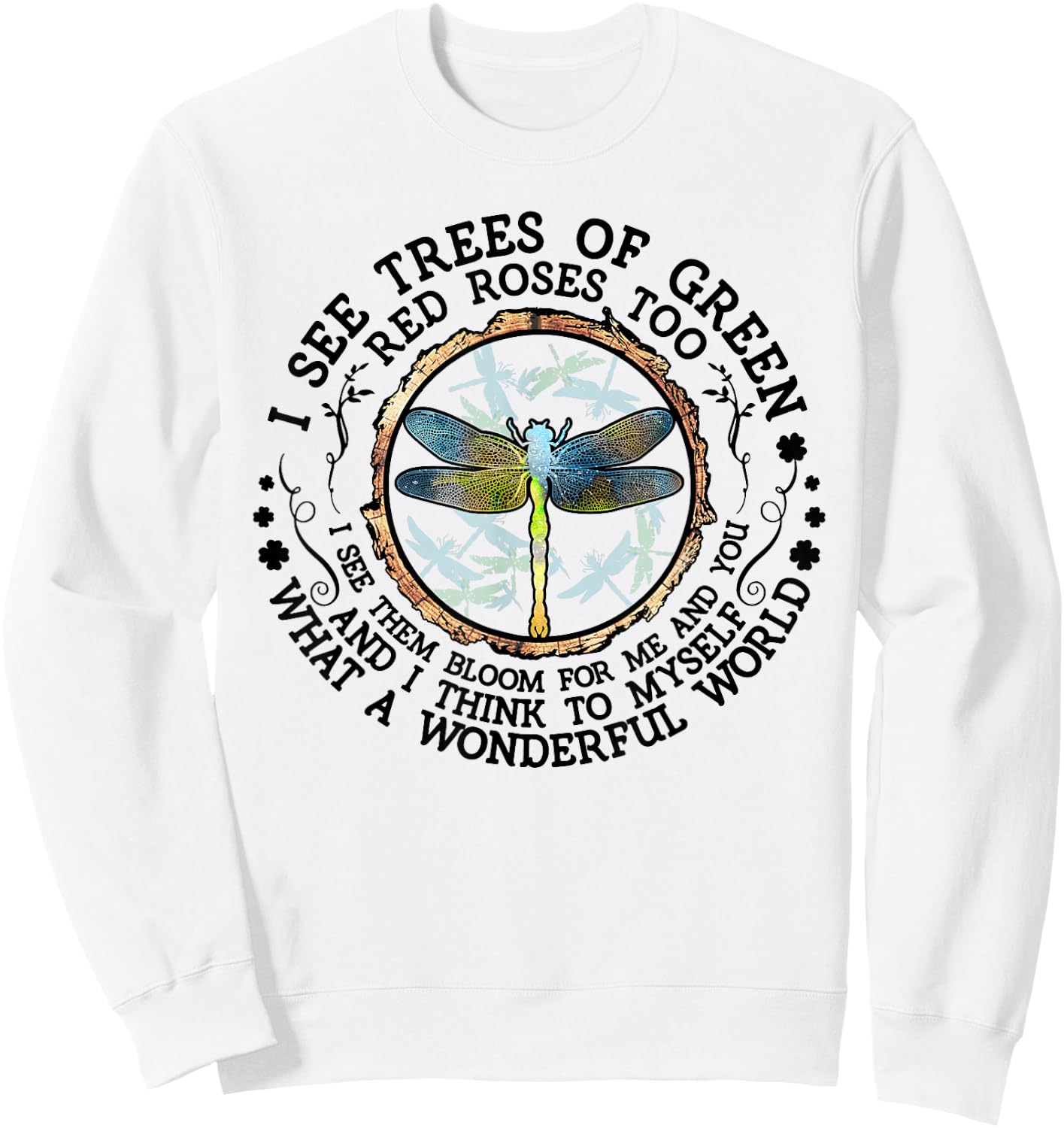 I see trees of green red roses too I see them bloom in me Sweatshirt - Sweatshirt | White