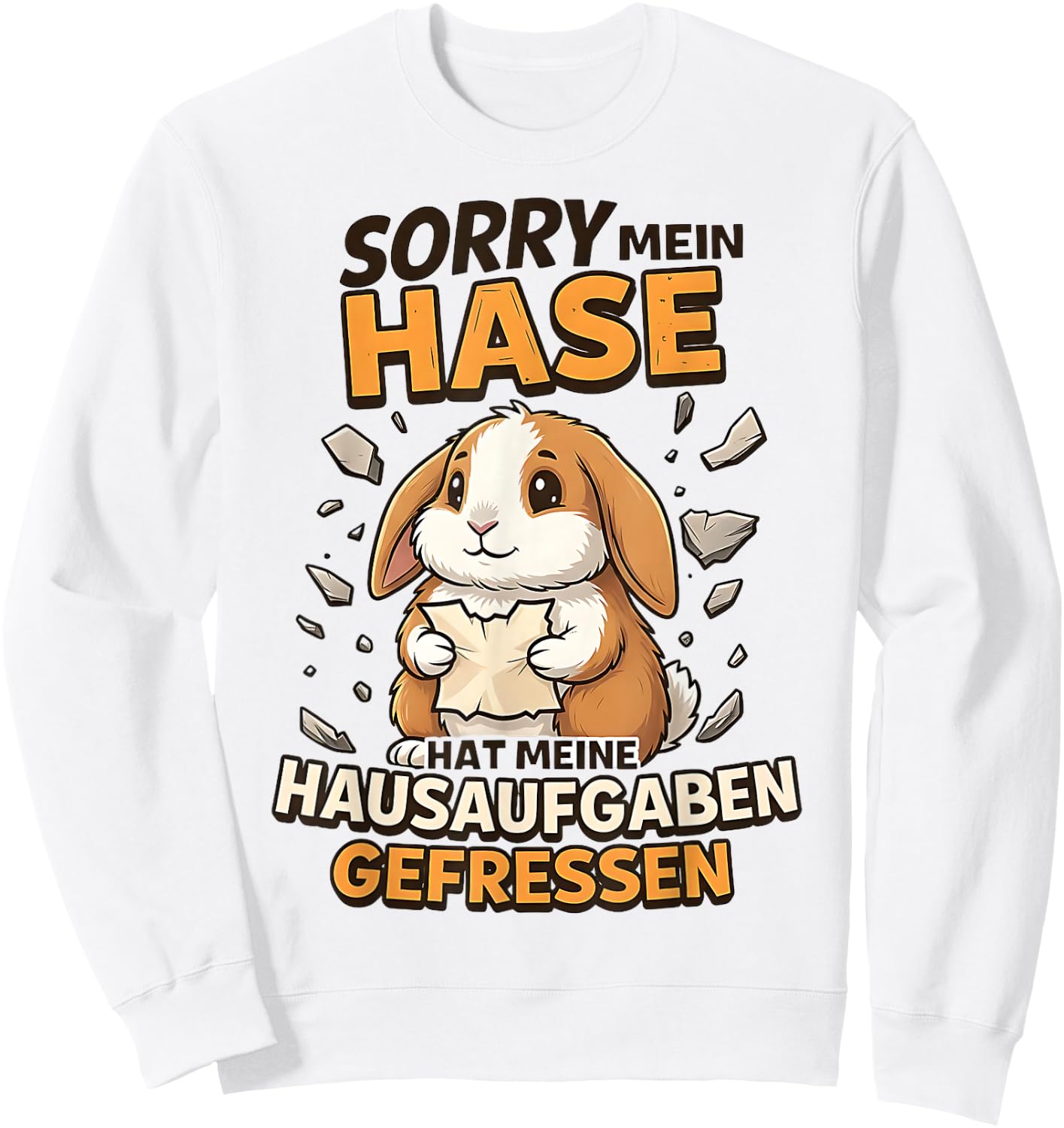 Sorry Mein Hase Hat Hausaufgaben Gefressen Sweatshirt - Sweatshirt | White