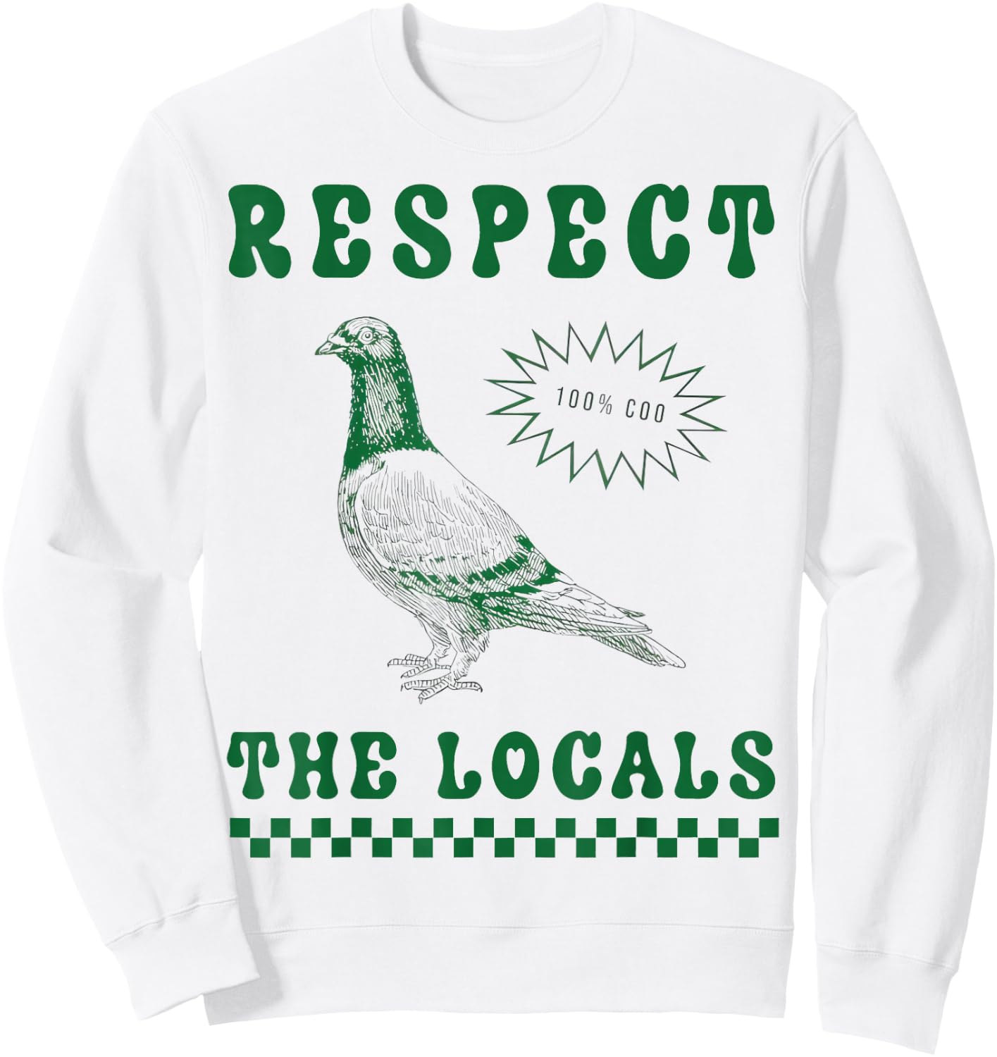Respect The Local Pigeon Funny Retro Pigeon Lover , White Sweatshirt - Sweatshirt | White