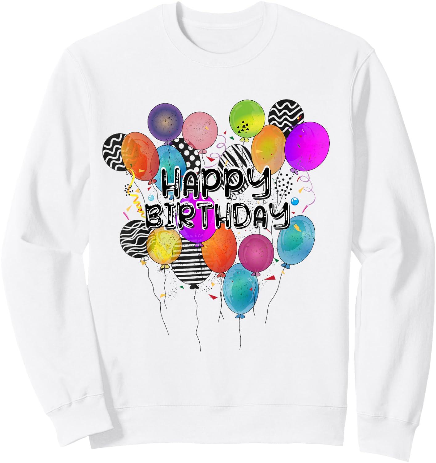Birthday Happy Birthday Balloons Confetti Birthday , White, s Sweatshirt - Sweatshirt | White