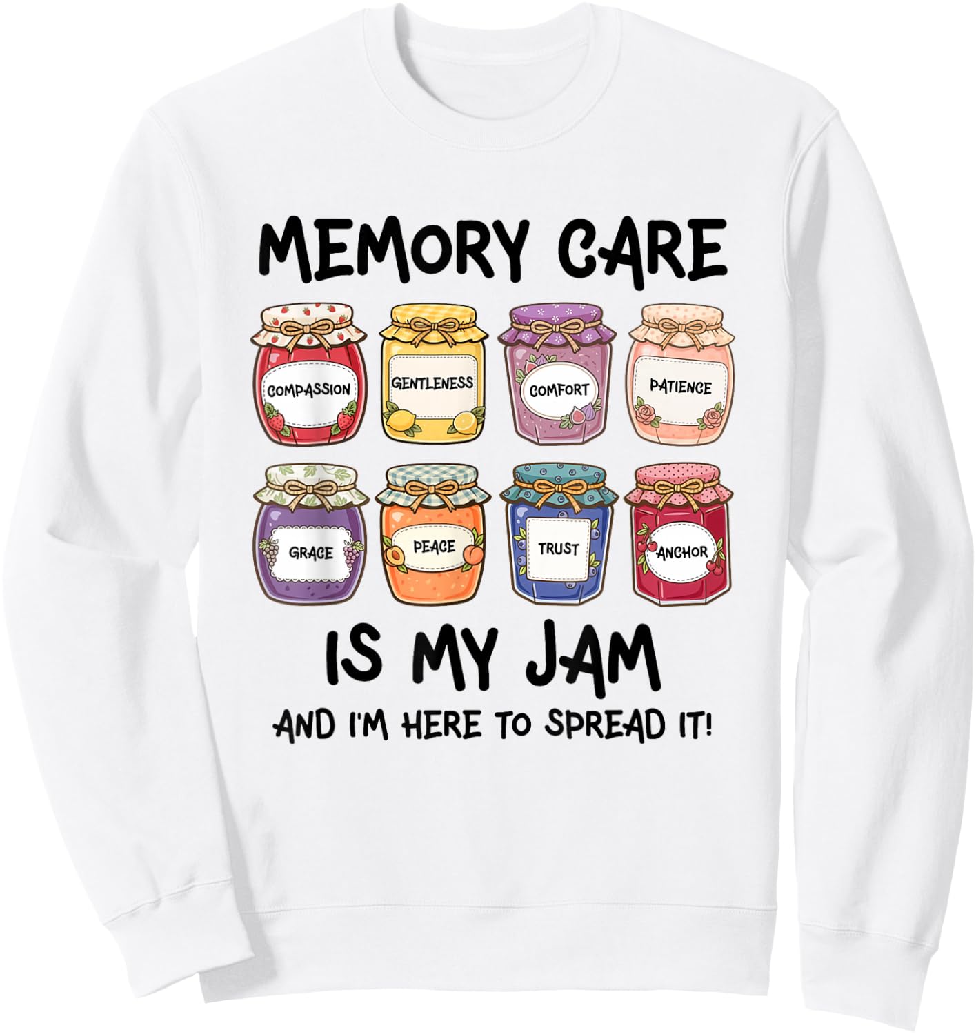 Funny CNA Memory Care is My Jam Alzheimer's Caregiver Sweatshirt - Sweatshirt | White