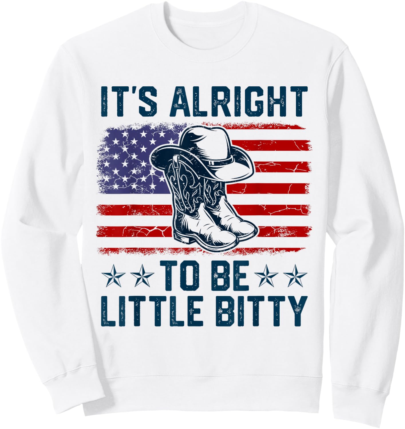 It’s Alright To Be Little Bitty Country Music Retro US Flag Sweatshirt - Sweatshirt | White