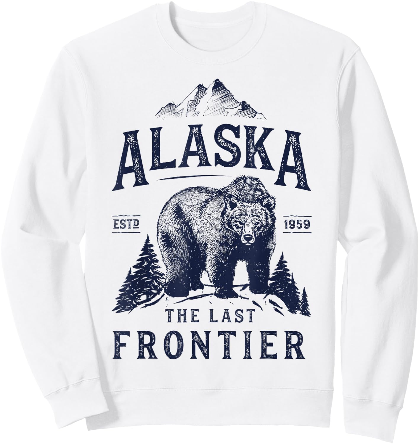 Alaska T Shirt The Last Frontier Bear Home Men Women Gifts Sweatshirt - Sweatshirt | White