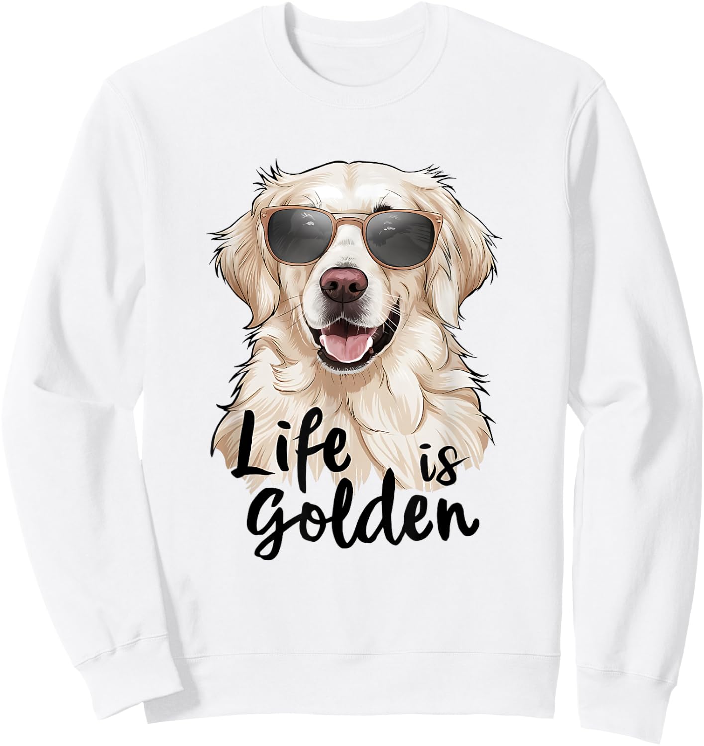 Life is Golden White English Cream Golden Retriever Cute Dog Men Women Girls Kids Sweatshirt - Sweatshirt | White