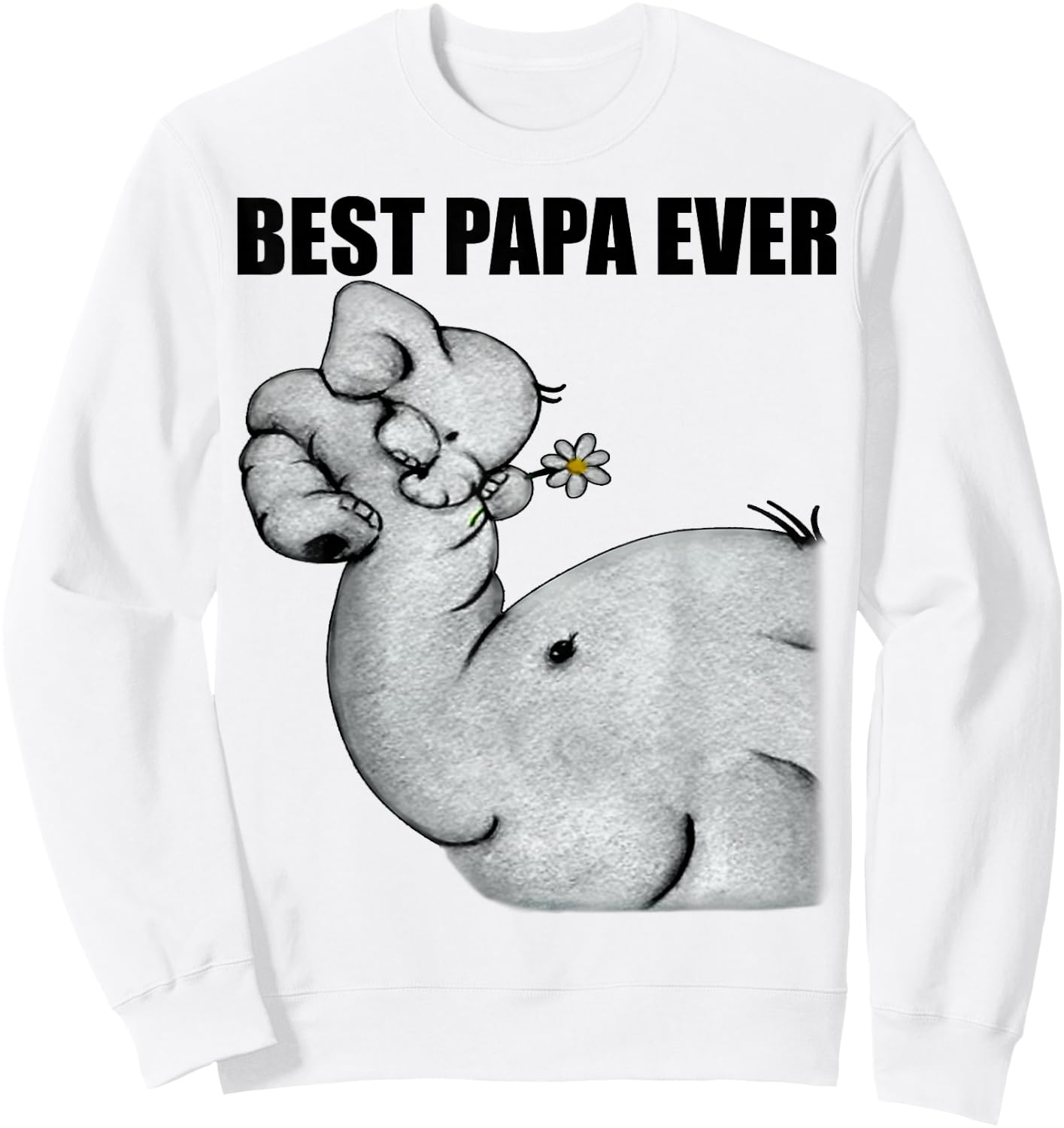 Best Papa Ever Elephant Papa Funny Gift Father Daddy Sweatshirt - Sweatshirt | White