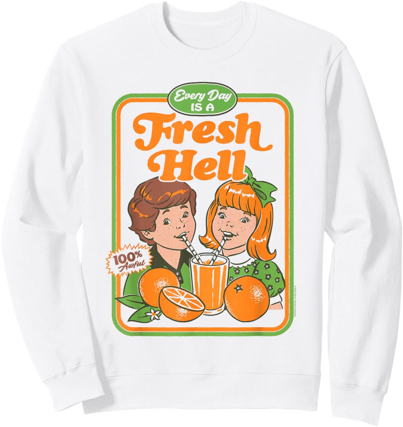 Steven Rhodes Every Day is a Fresh Hell Retro Ad Dark Humor Sweatshirt - Sweatshirt | White