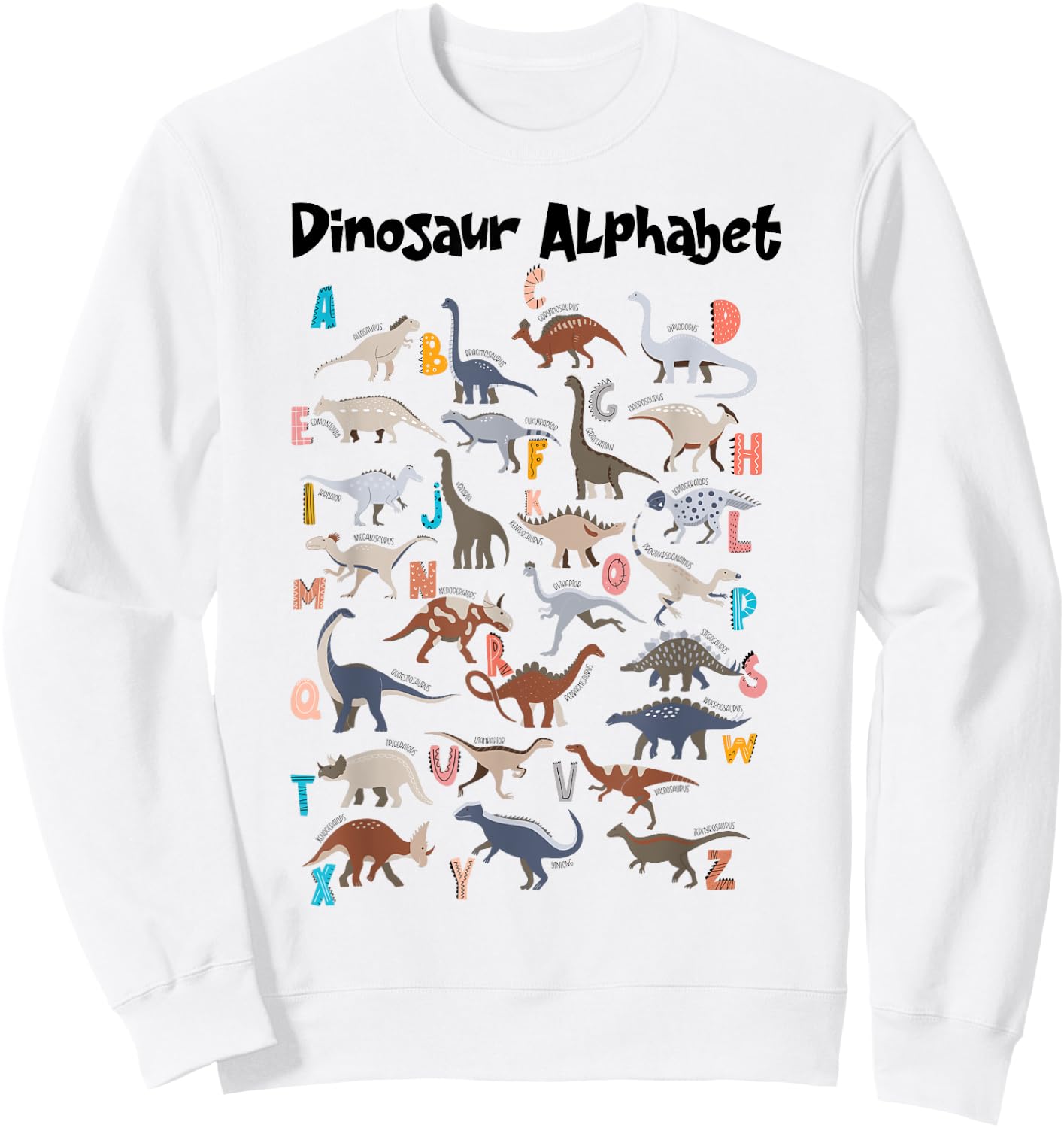 Cute Educational Types Dinosaurs Alphabet A-Z ABC Dino kids Sweatshirt - Sweatshirt | White