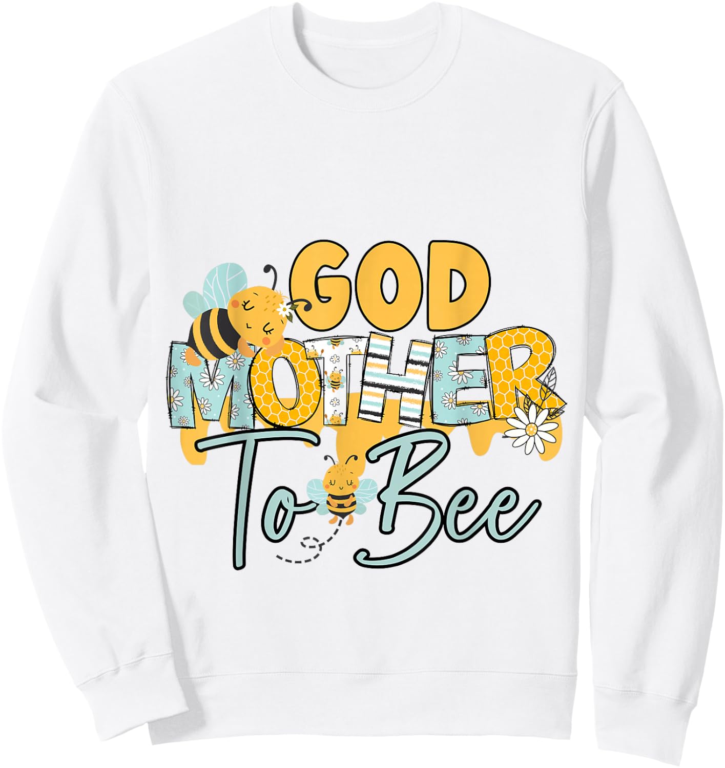 Baby Bee God Mother Bee Gender Reveal Baby Shower Sweatshirt - Sweatshirt | White