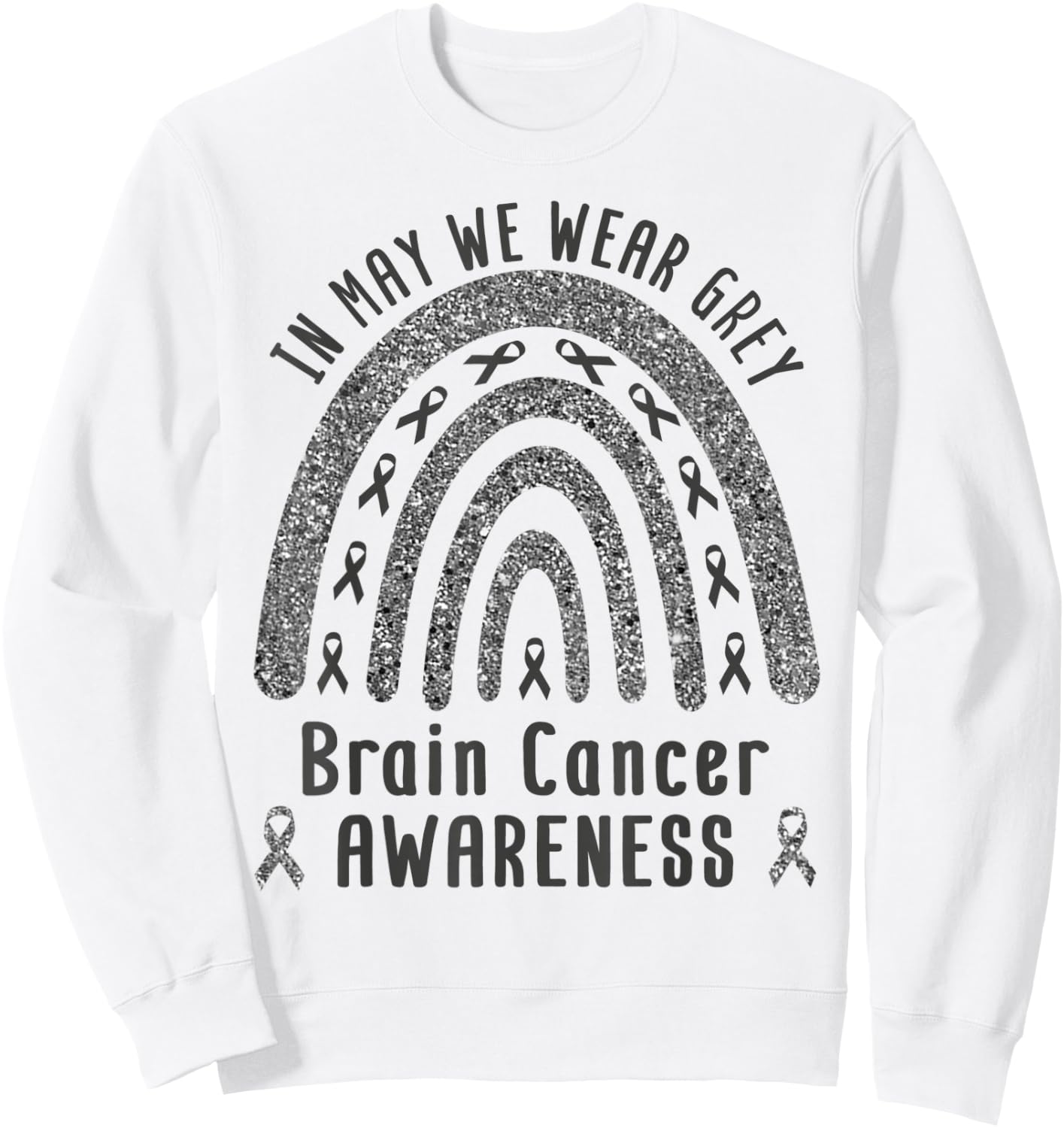 Rainbow Brain Cancer Awareness Shirt Wear Grey Brain Cancer Sweatshirt - Sweatshirt | White