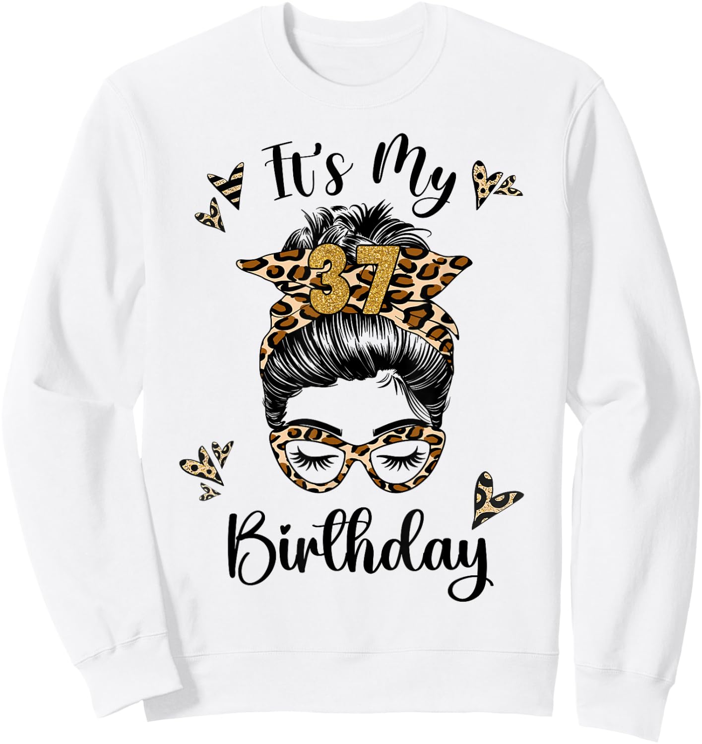 37 Years Old Girl 37th Birthday Messy Bun Happy Birthday 37 Sweatshirt - Sweatshirt | White