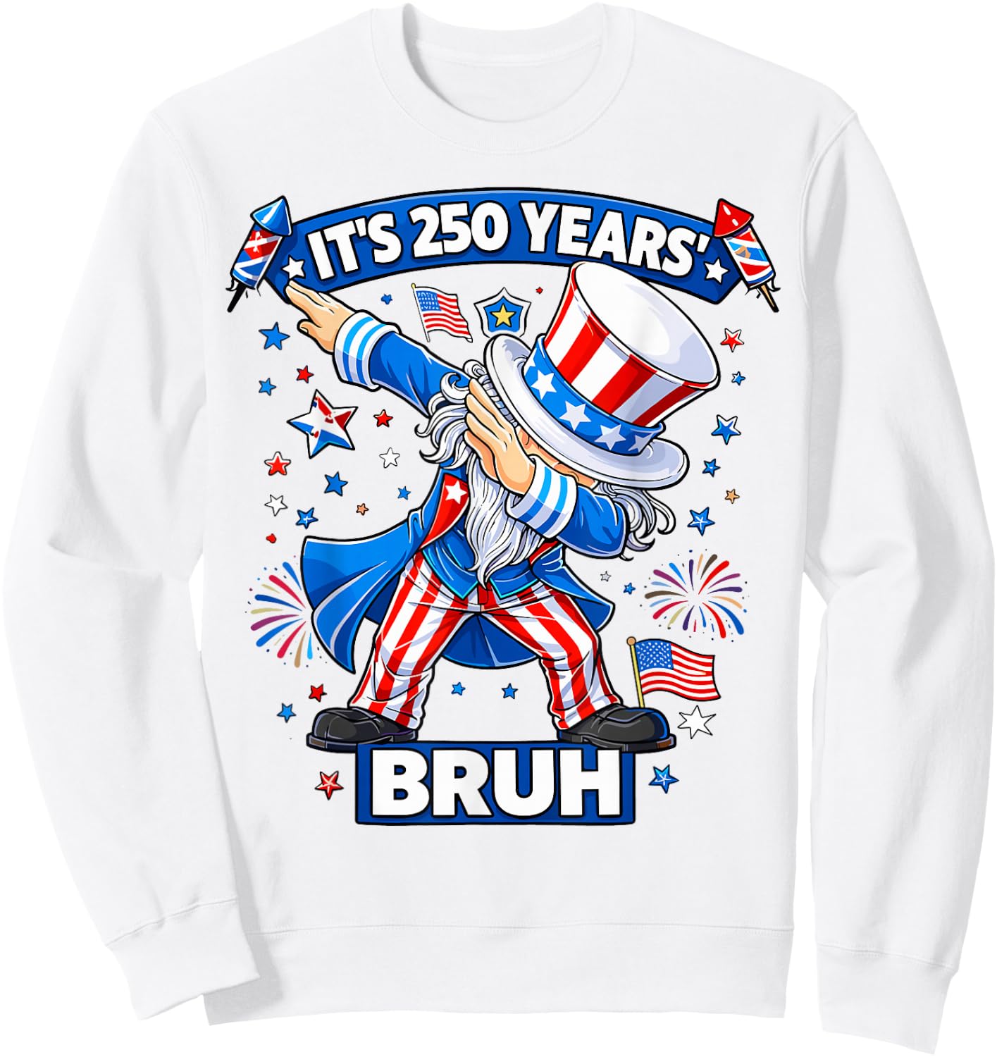 Boys It's 250 Years Bruh Dabbing Uncle Sam 4th of July Kids Sweatshirt - Sweatshirt | White