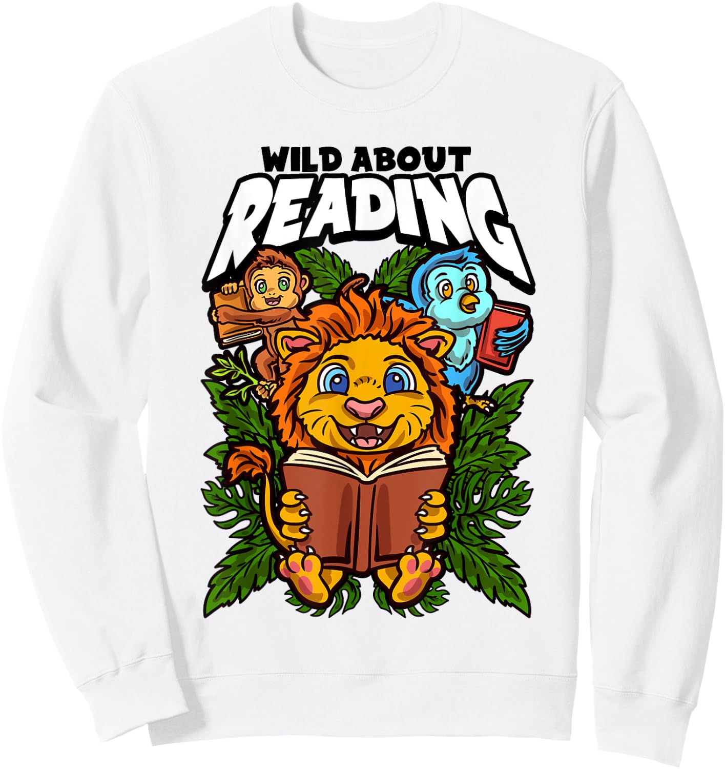 Wild about reading books, Reading is a ticket to adventure Sweatshirt - Sweatshirt | White