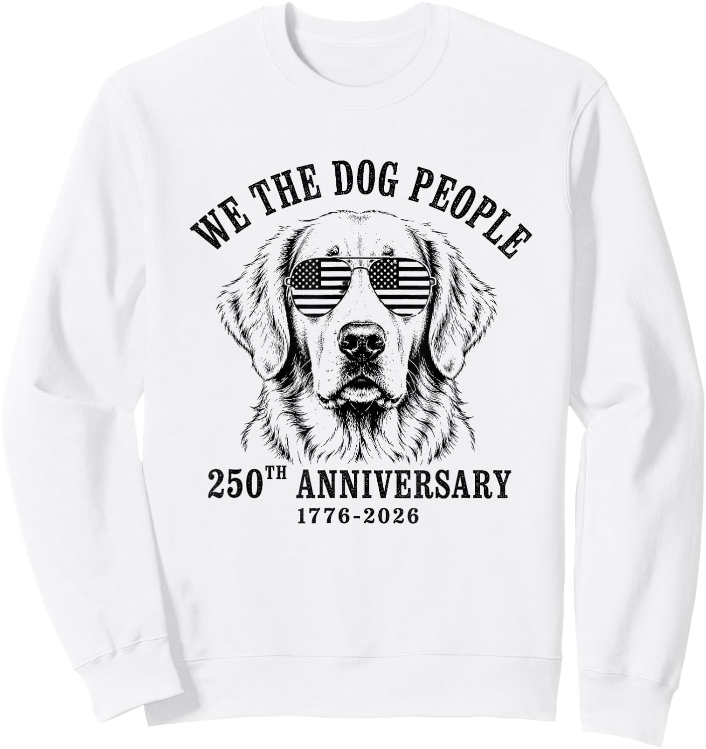 Golden Retriever 250 Years USA Anniversary Sweatshirt - Sweatshirt | White