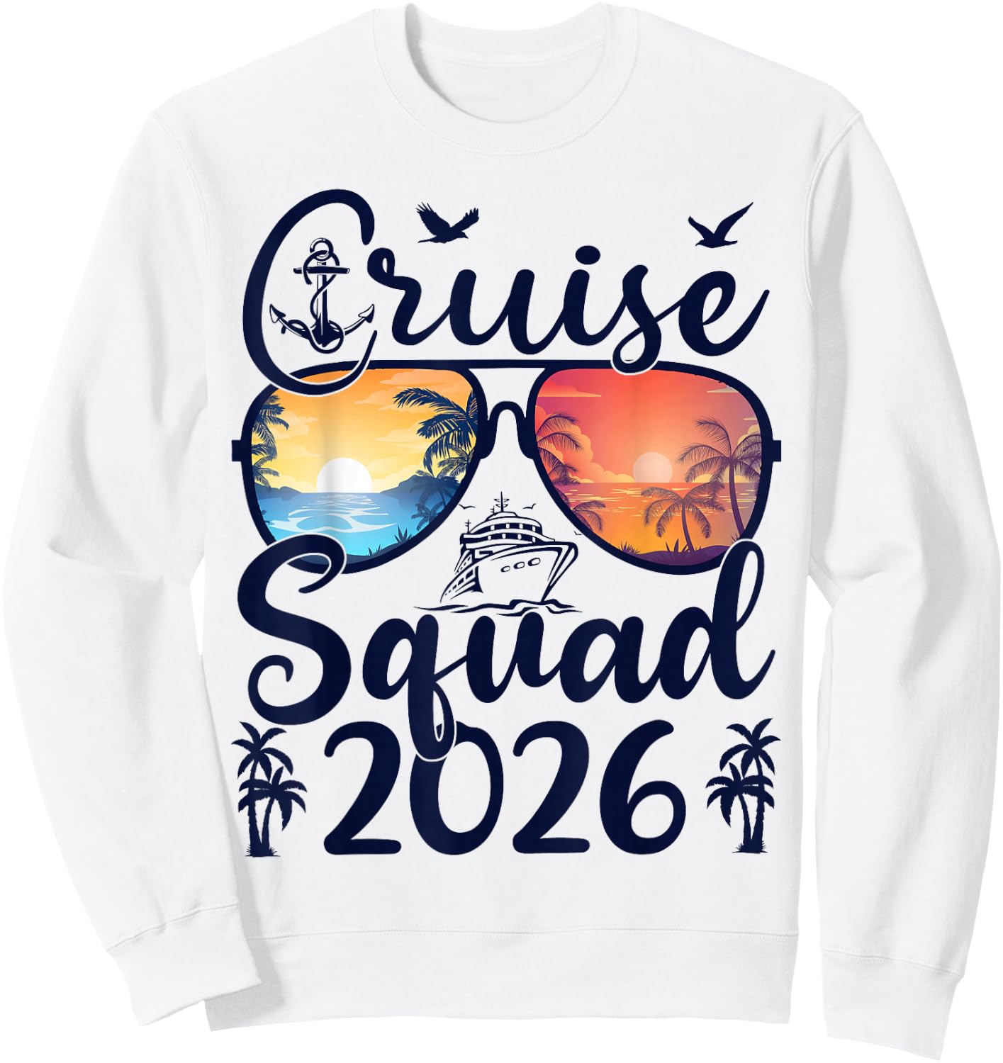 Cruise Squad 2026 Summer Vacation Matching Family Cruise Sweatshirt - Sweatshirt | White