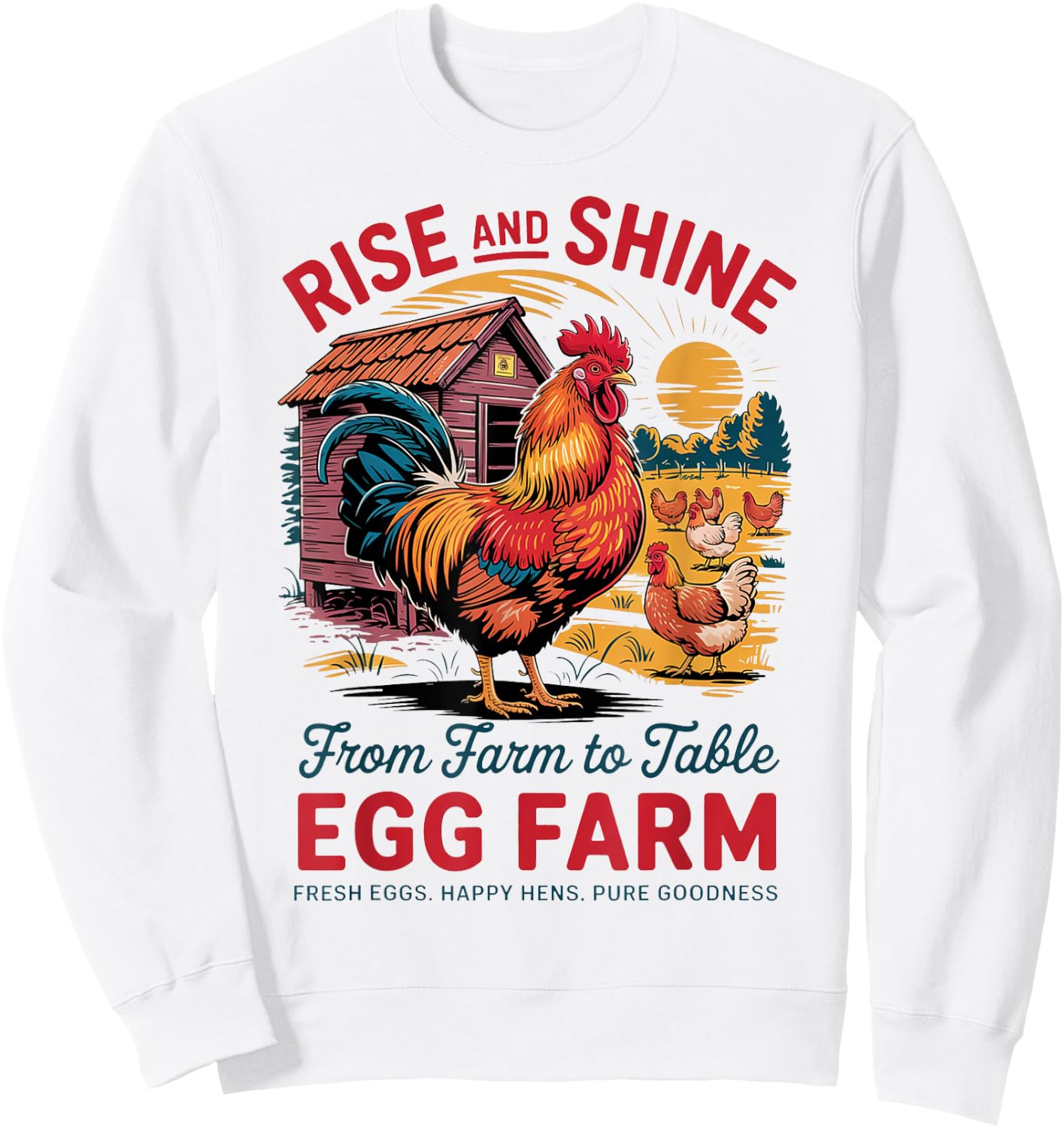 Rise and Shine Early – Farm Fresh Eggs and Rooster Sweatshirt - Sweatshirt | White