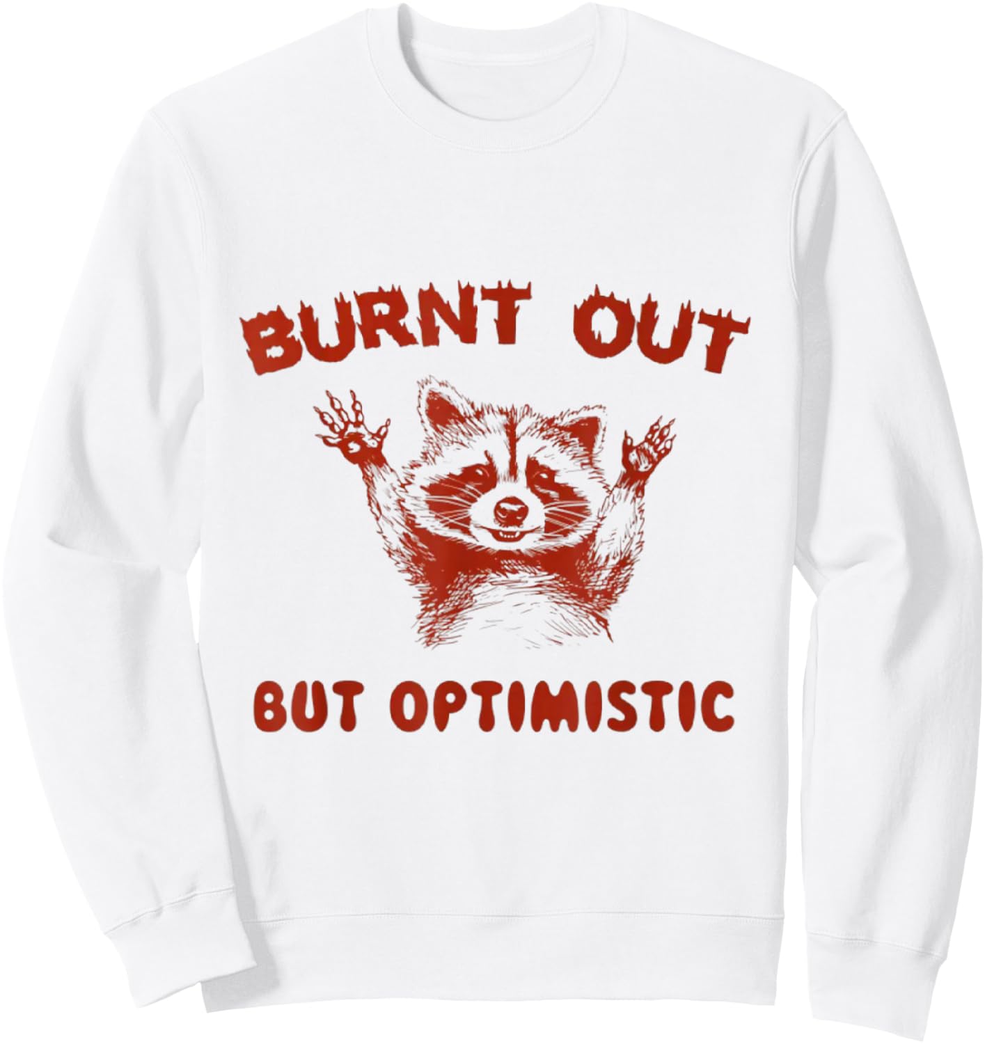 Burnt Out But Optimistic - Retro Vintage Sunse Sweatshirt - Sweatshirt | White