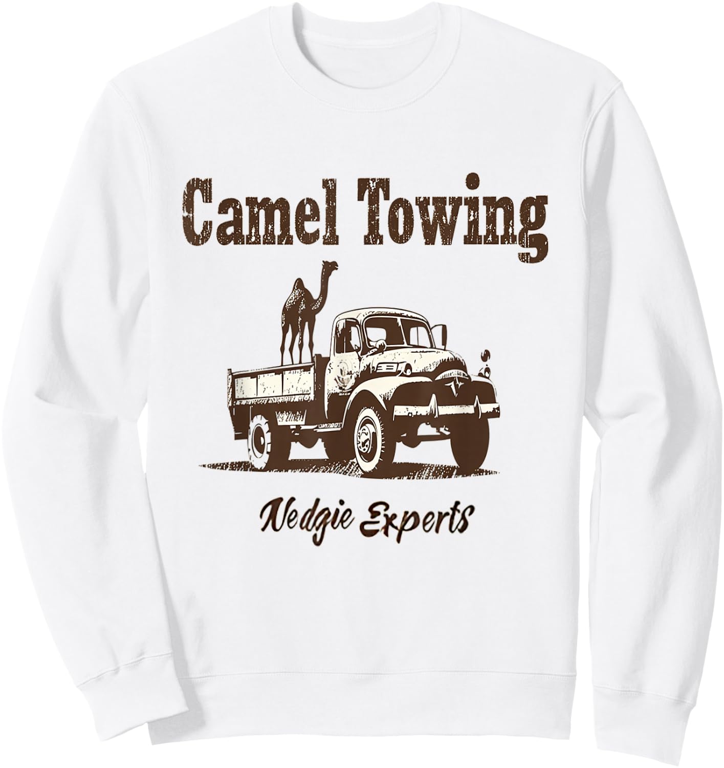 Camel Towing Wedgie Experts Funny Tow Truck Innuendo Art , Small, White Sweatshirt - Sweatshirt | White