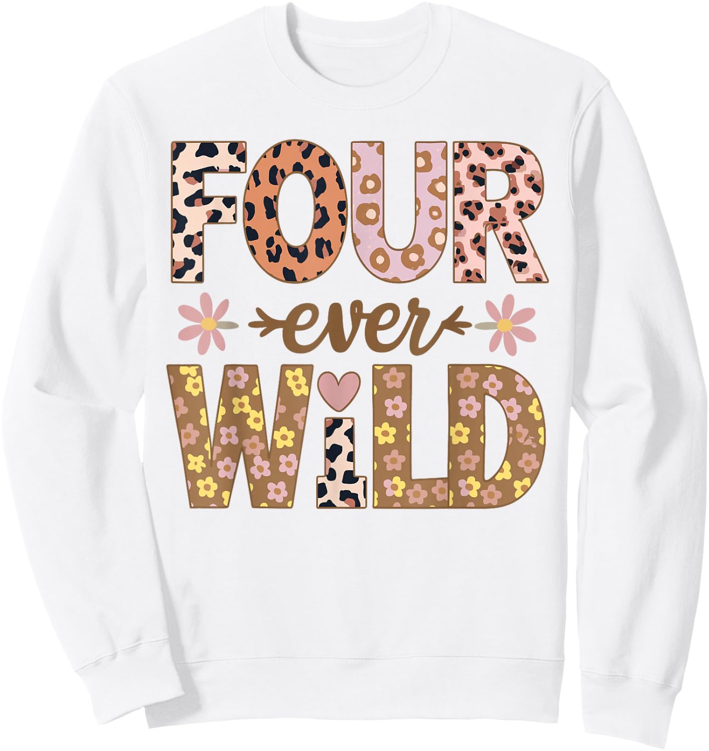 Four Ever Wild Birthday Leopard Floral Girl Sweatshirt - Sweatshirt | White