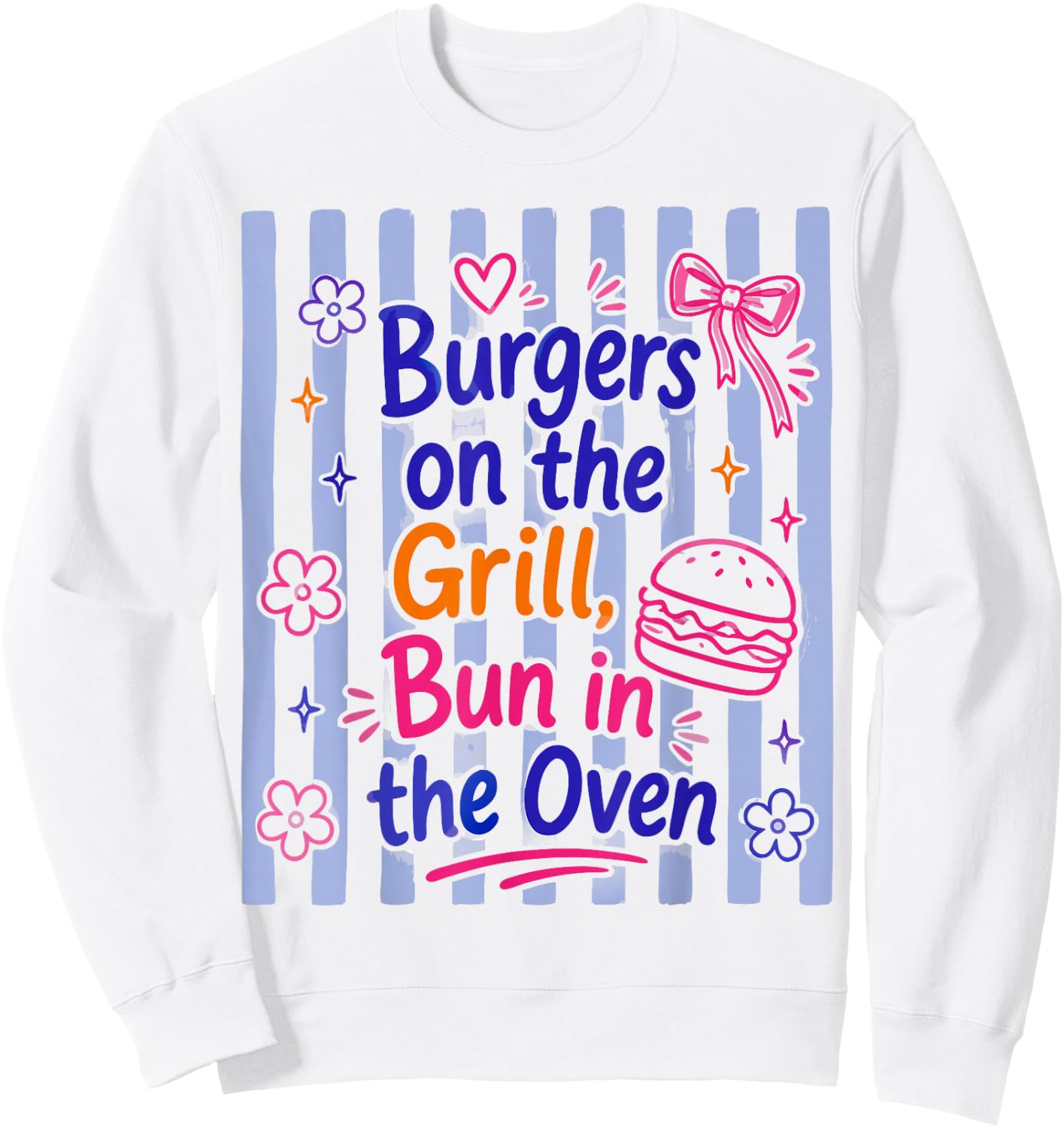 Daisy Striped Burgers On The Grill Bun in The Oven Pregnant Sweatshirt - Sweatshirt | White