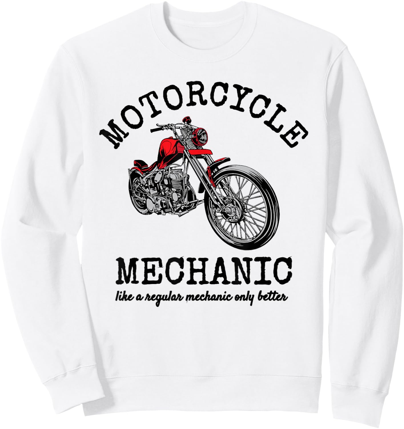 Motorcycle Mechanic - Funny Novelty Design Sweatshirt - Sweatshirt | White
