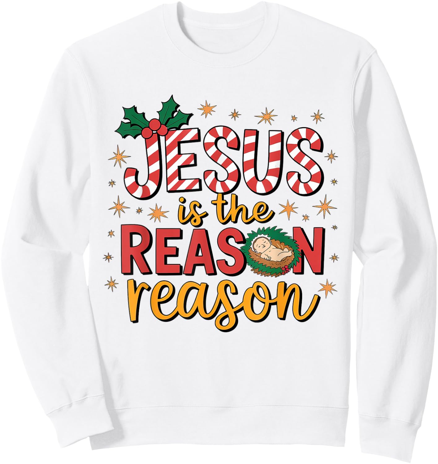 Jesus Is The Reason For The Season Christian Christmas Sweatshirt - Sweatshirt | White