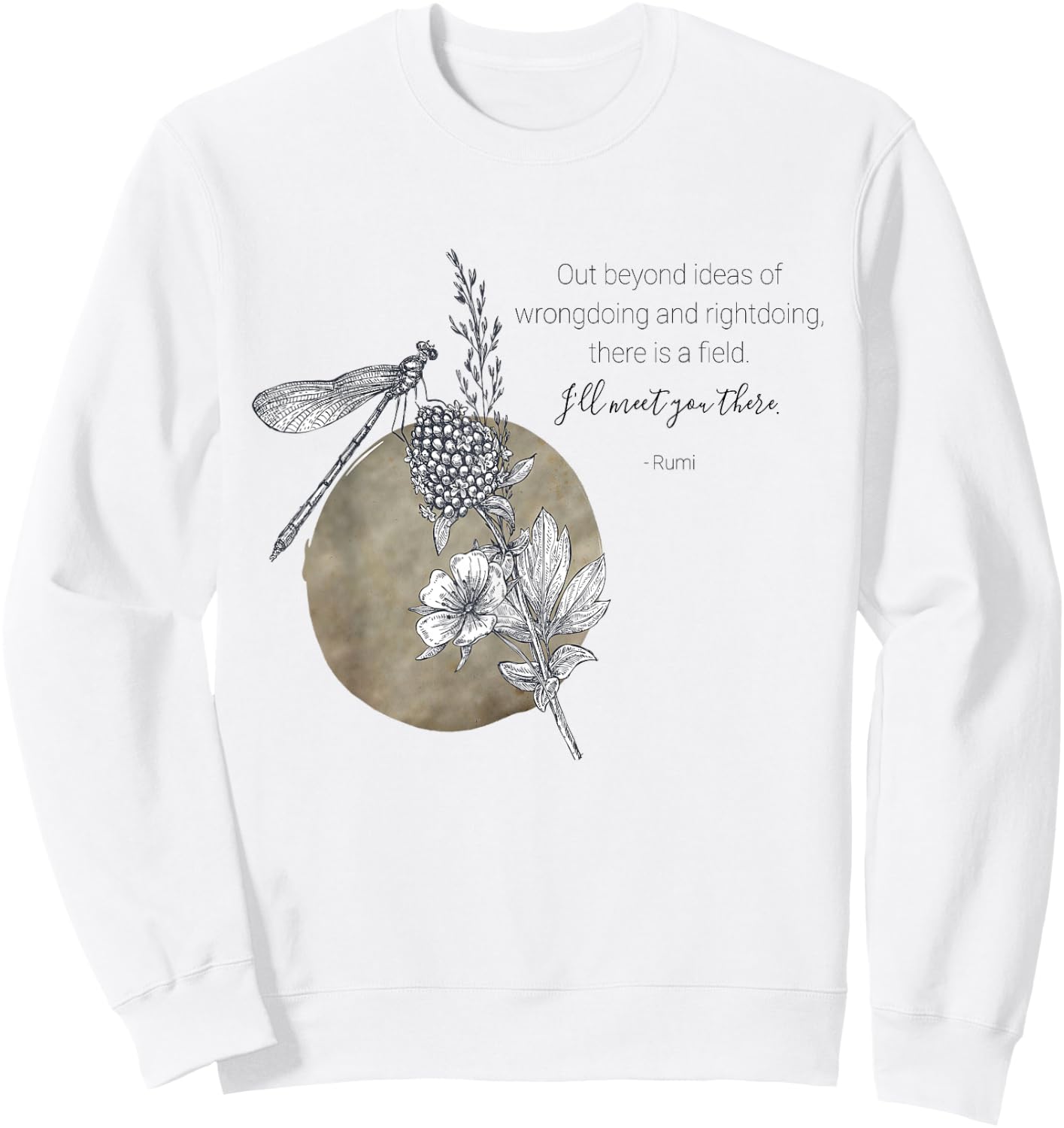 Out Beyond Ideas Rumi Poetry Quotes Sweatshirt - Sweatshirt | White