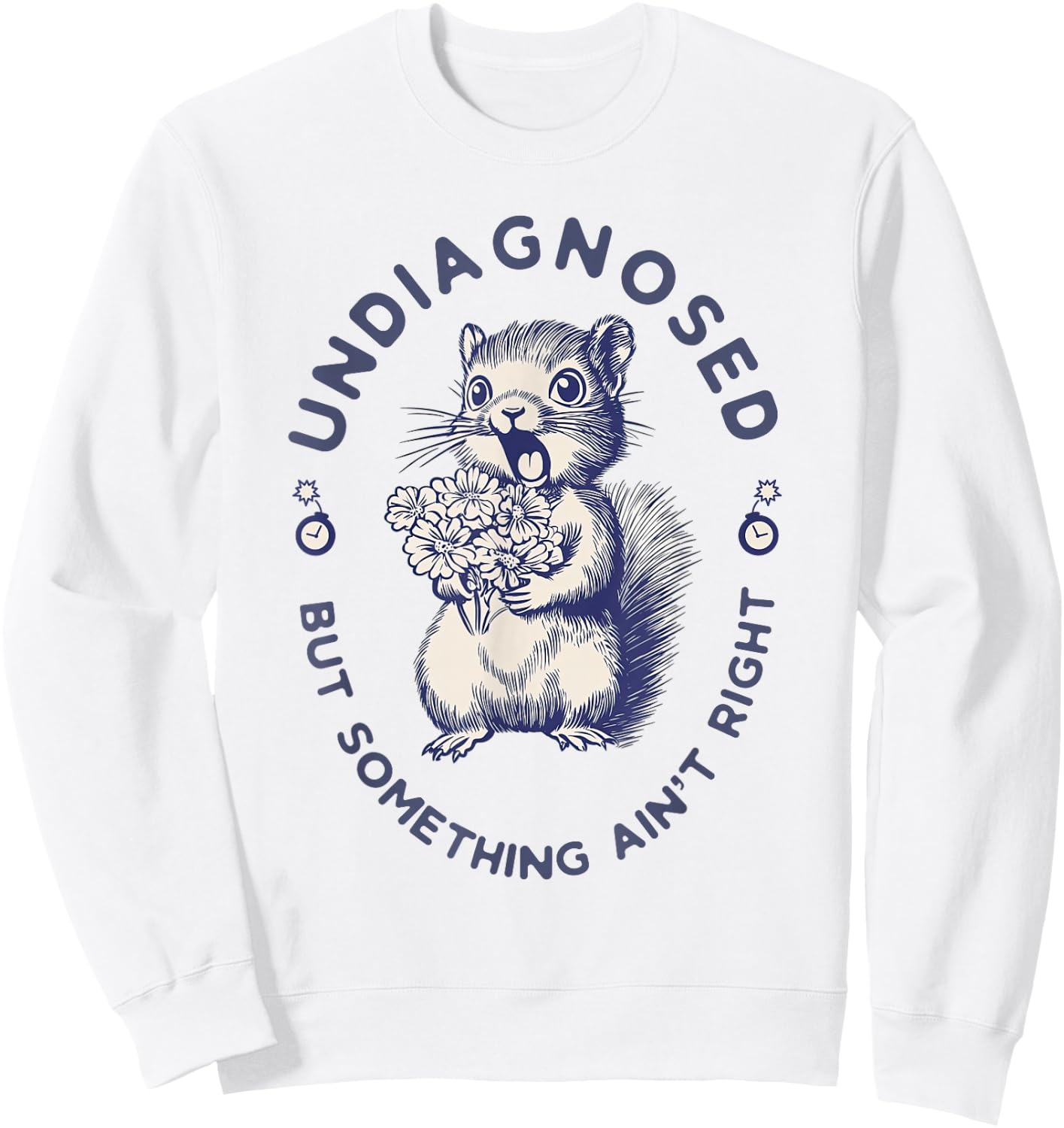 Squirrel - Undiagnosed But Something Ain't Right Women AuDHD Sweatshirt - Sweatshirt | White