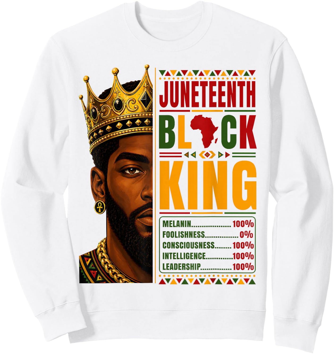 Juneteenth Black King Nutrition Facts Pride African Sweatshirt - Sweatshirt | White