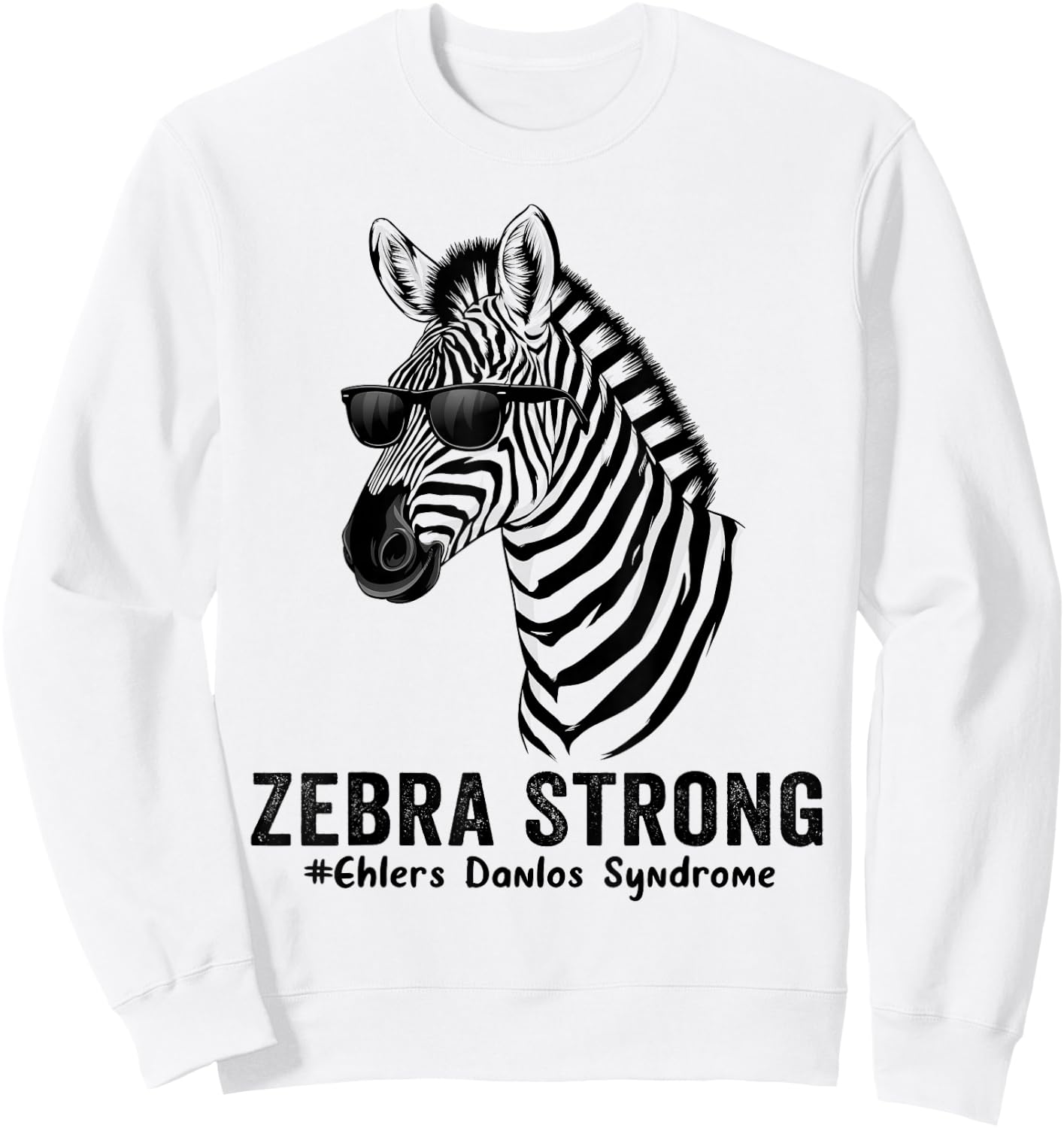 Zebra Strong Zebra With Sunglasses EDS Awareness Warriors Sweatshirt - Sweatshirt | White