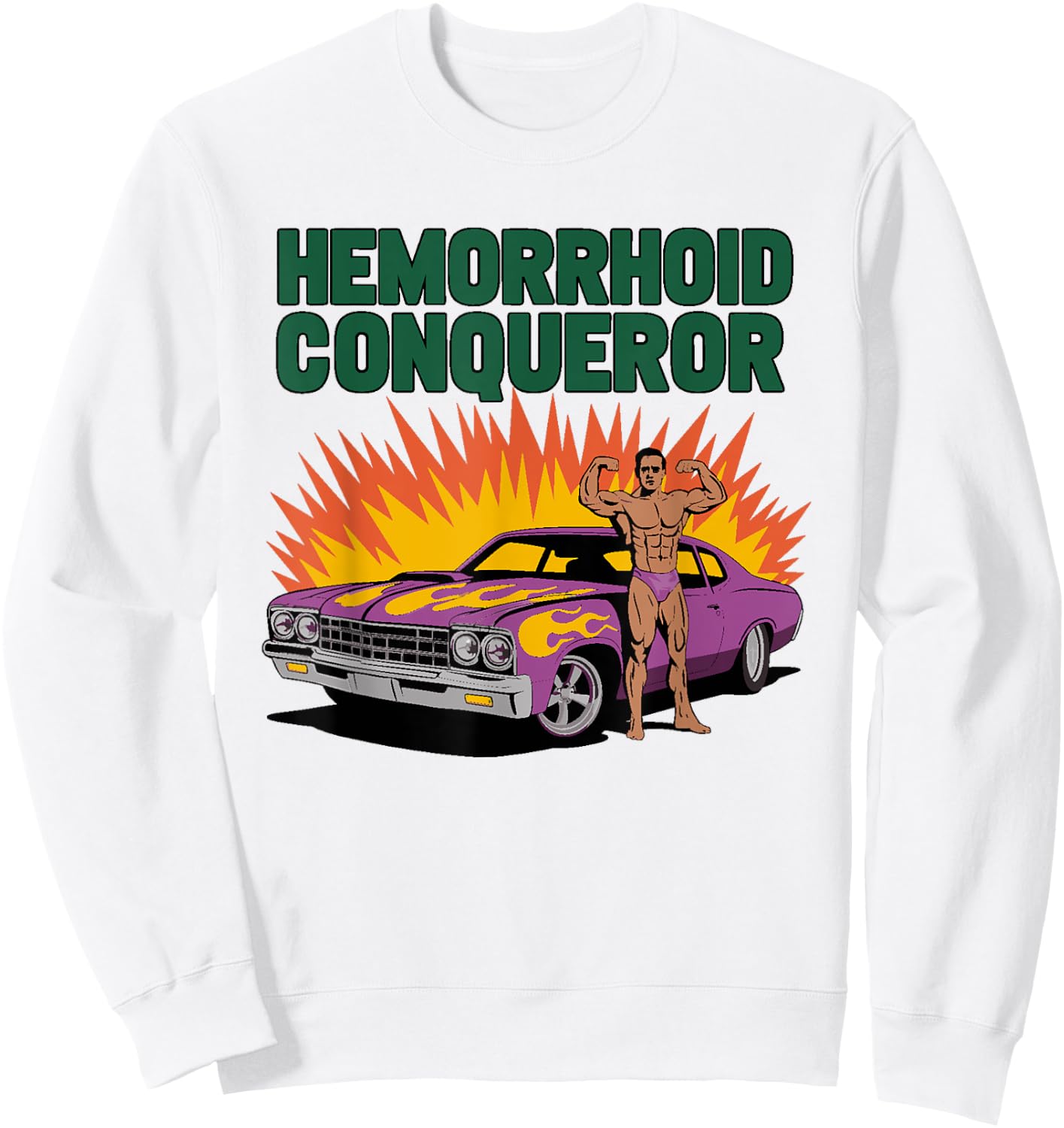 Hemorrhoid Conqueror Funny Unhinged Brainrot Cringe Sweatshirt - Sweatshirt | White