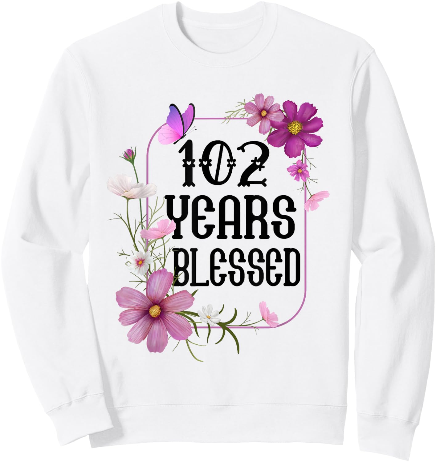 Turning 102 Birthday Butterfly with Floral 102nd Birthday Sweatshirt - Sweatshirt | White