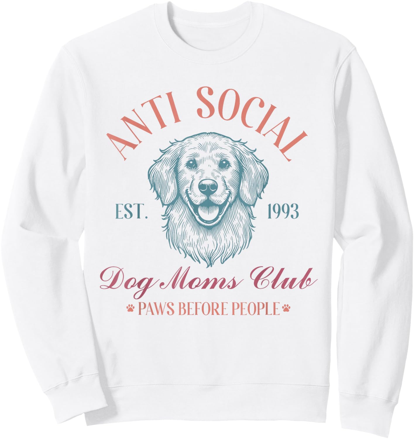 Antisocial Dog Moms Club Funny Dog Mom Sweatshirt - Sweatshirt | White