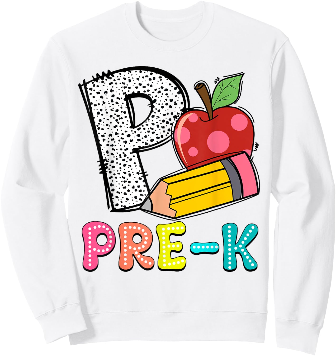 P Is For Pre-K Teacher Pencil Apple Back To School Sweatshirt - Sweatshirt | White