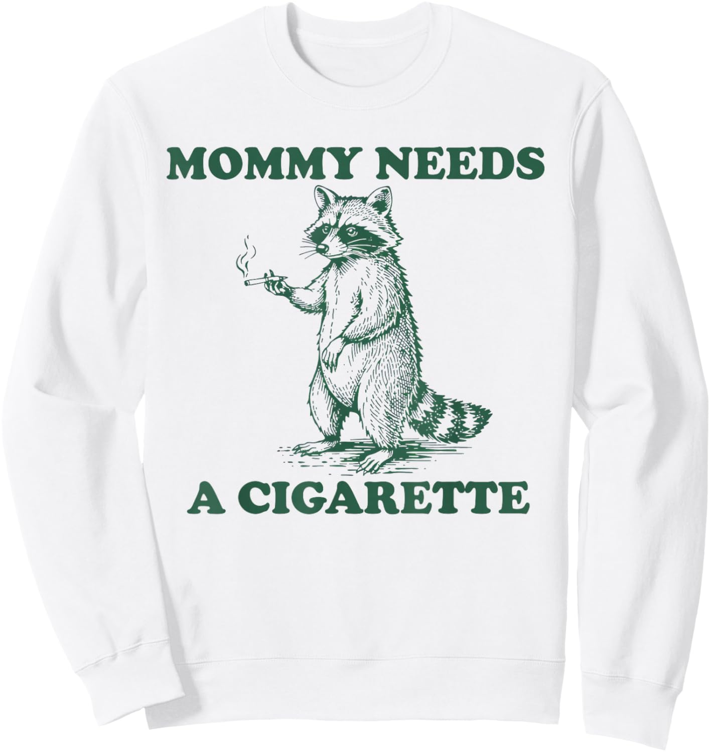 Mommy Needs A Cigarette Funny Smoking Raccoon Retro Mom Sweatshirt - Sweatshirt | White