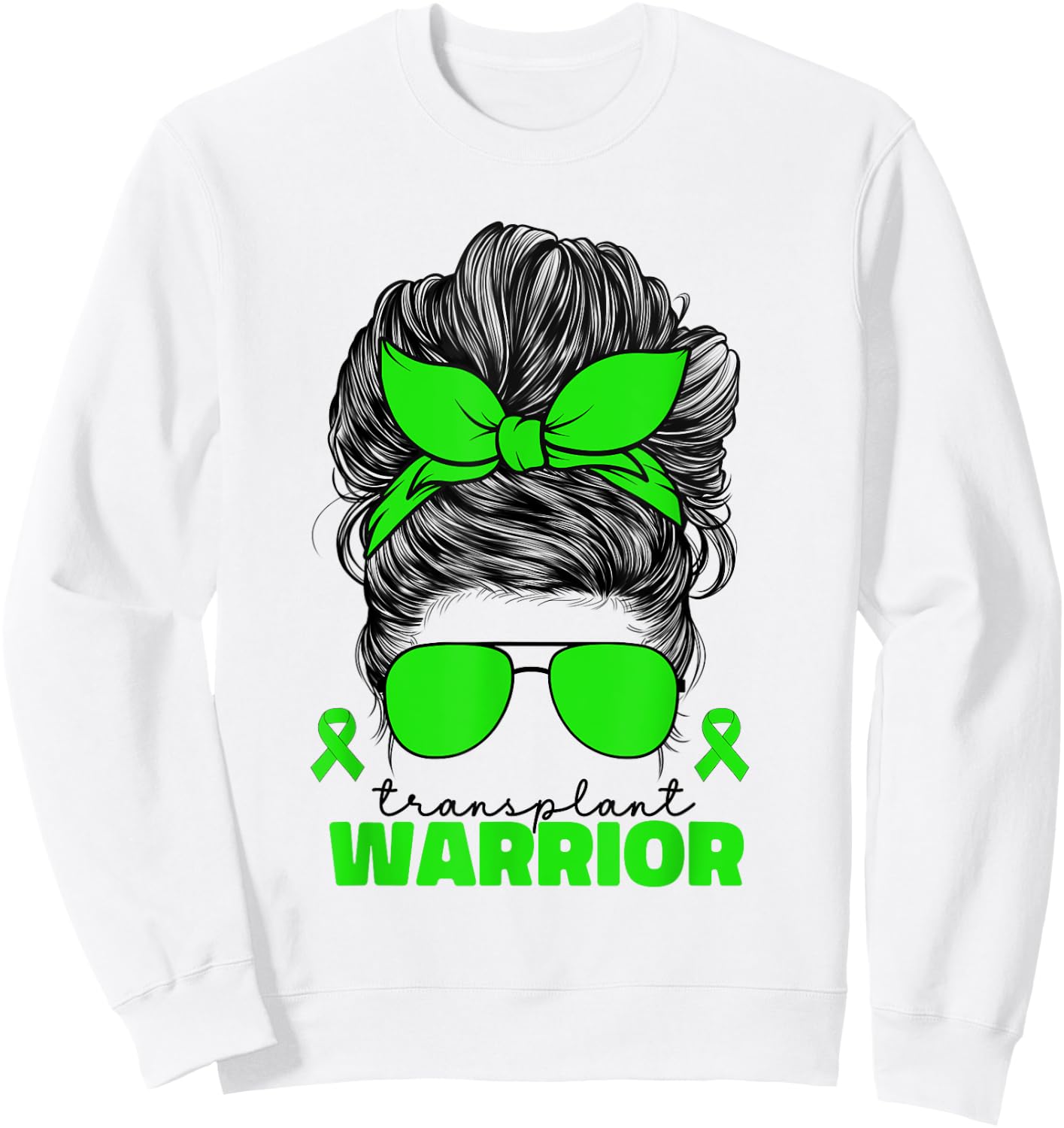 Transplant Warrior Organ Donation Kidney Awareness Messy Bun Sweatshirt - Sweatshirt | White