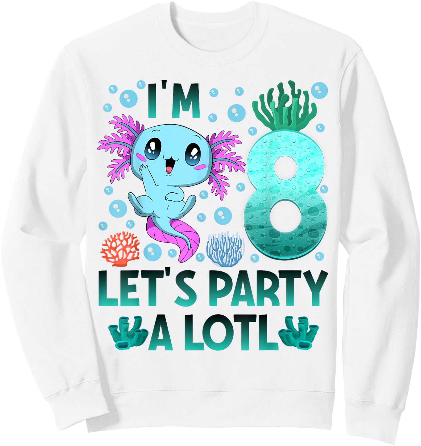 I'm 8 bday Axolotl party cute 8th Birthday boy Axolotl kids Sweatshirt - Sweatshirt | White