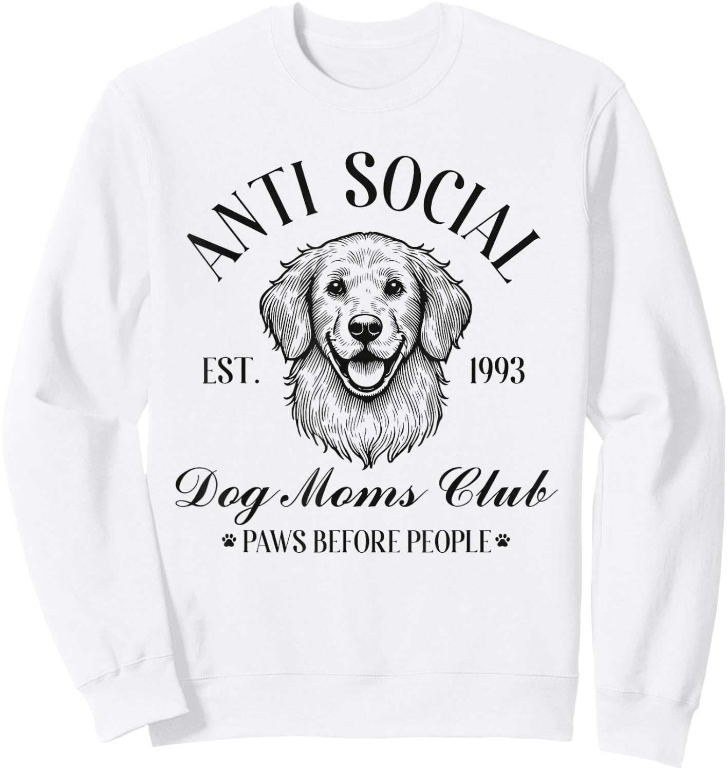 Antisocial Dog Moms Club Funny Mom Sweatshirt - Sweatshirt | White