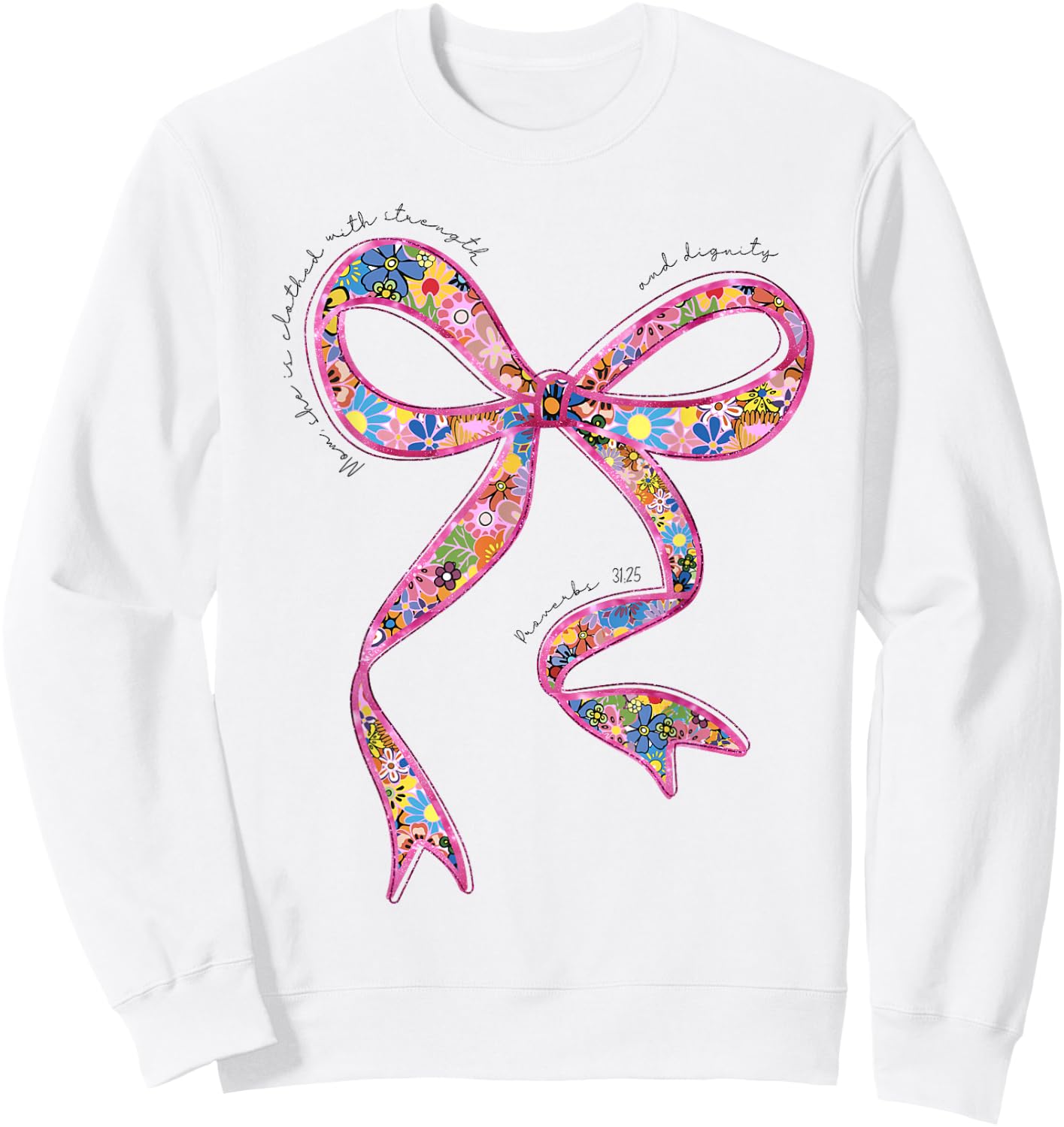 She Is Clothed With Strength And Dignity Christian Mom Mama Sweatshirt - Sweatshirt | White