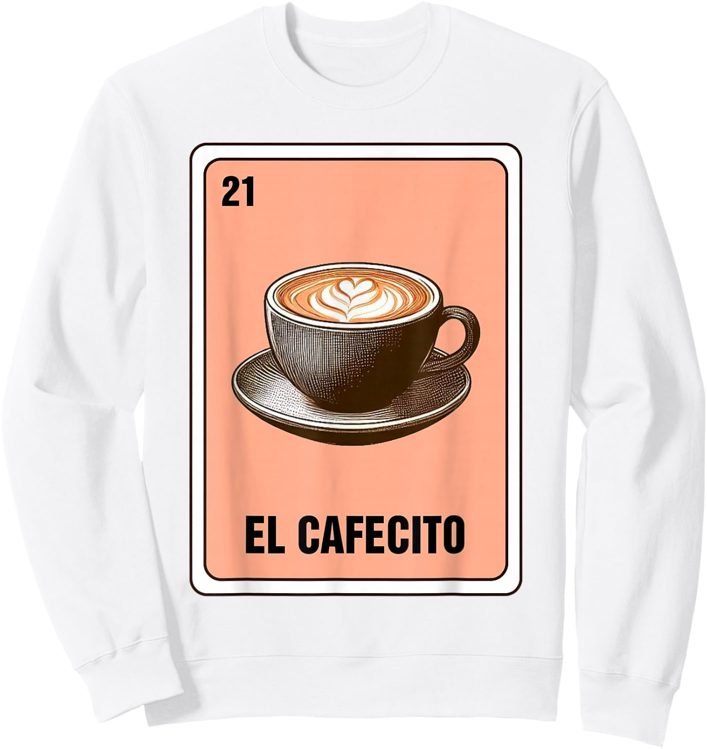 Mexican The Coffee Lover El Cafecito Mexican Bingo Card Sweatshirt - Sweatshirt | White