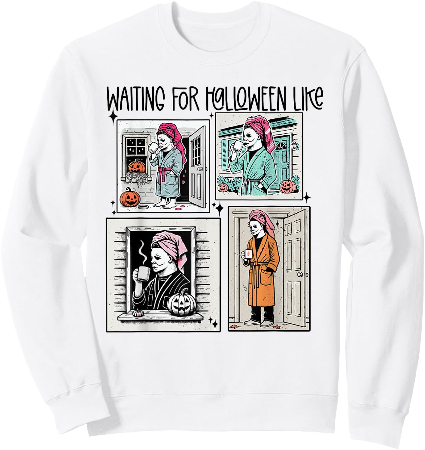Waiting for Halloween Funny Like Scaryy Outfit Women Sweatshirt - Sweatshirt | White