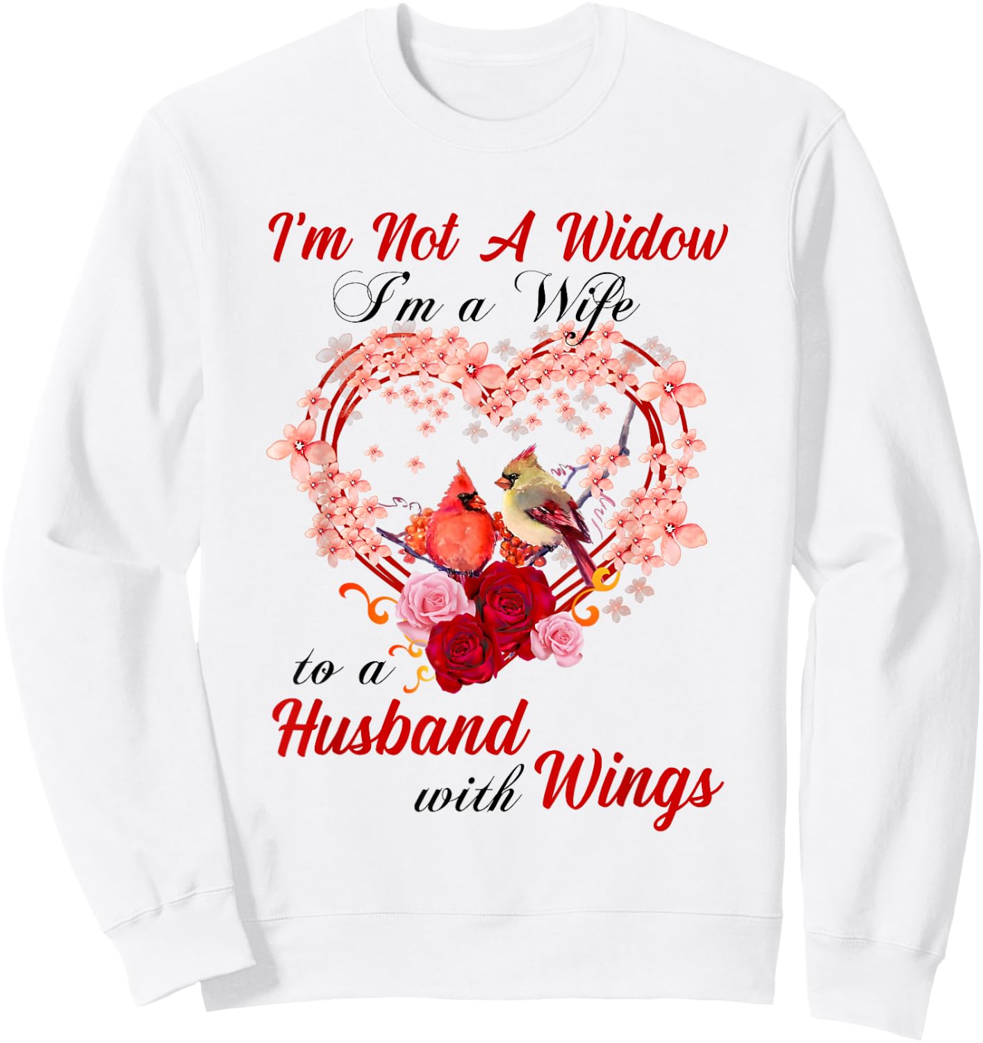 Memorial I'm Not A Widow Husband Wings Cardinal Angel Heaven Sweatshirt - Sweatshirt | White