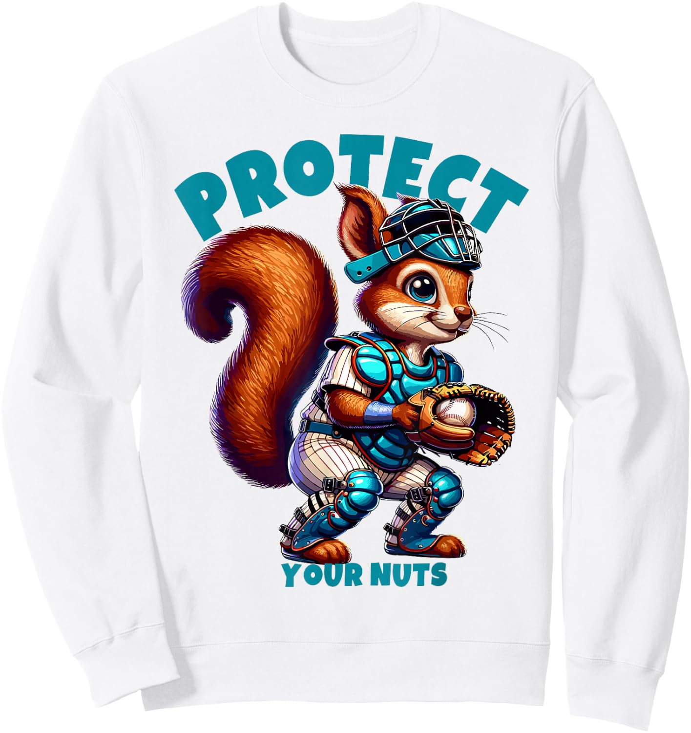 Squirrel Catcher Protect Your Nuts, Funny Baseball Sweatshirt - Sweatshirt | White
